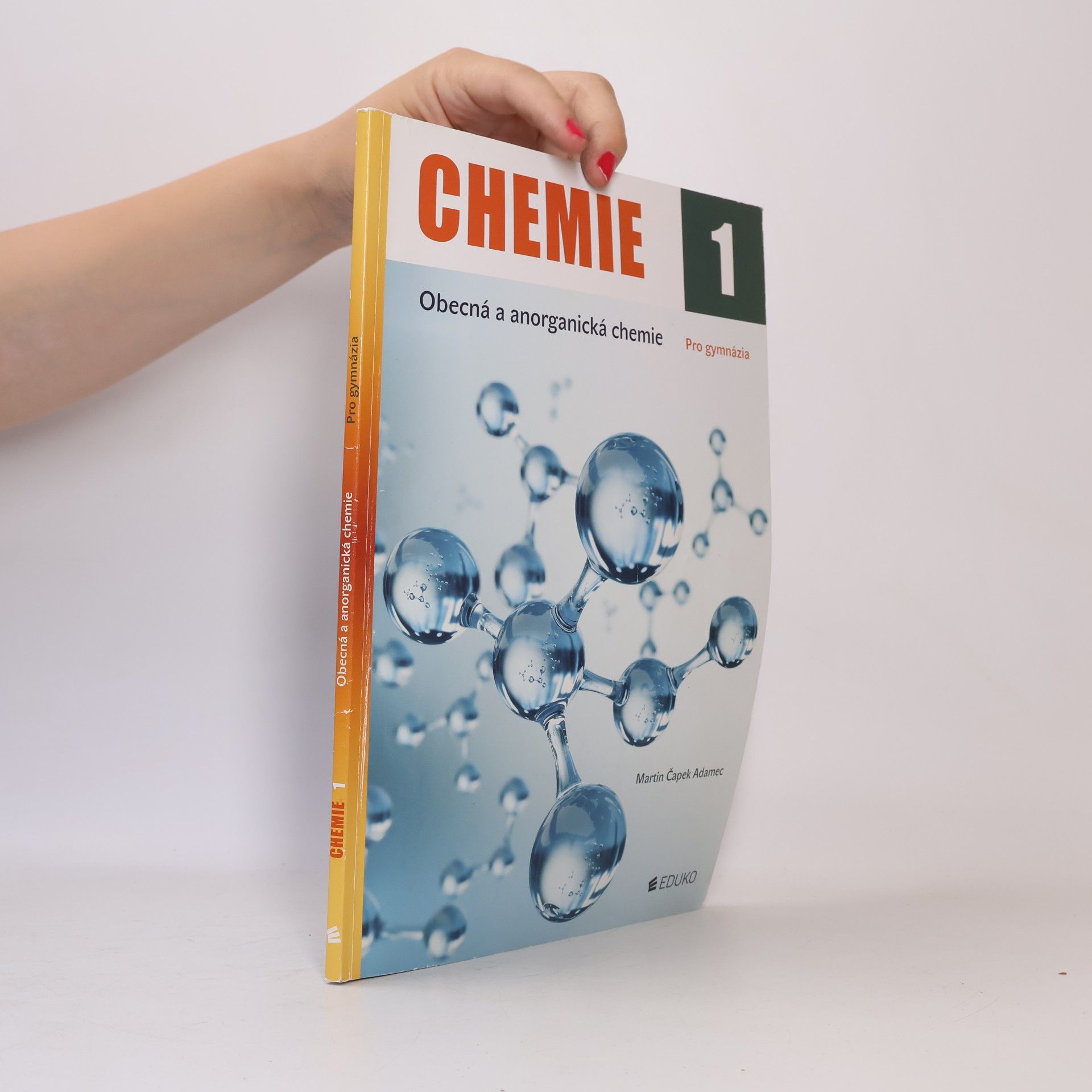 Martin Adamec Chemie 1. Obecná a anorganická chemie. Pro gymnázia