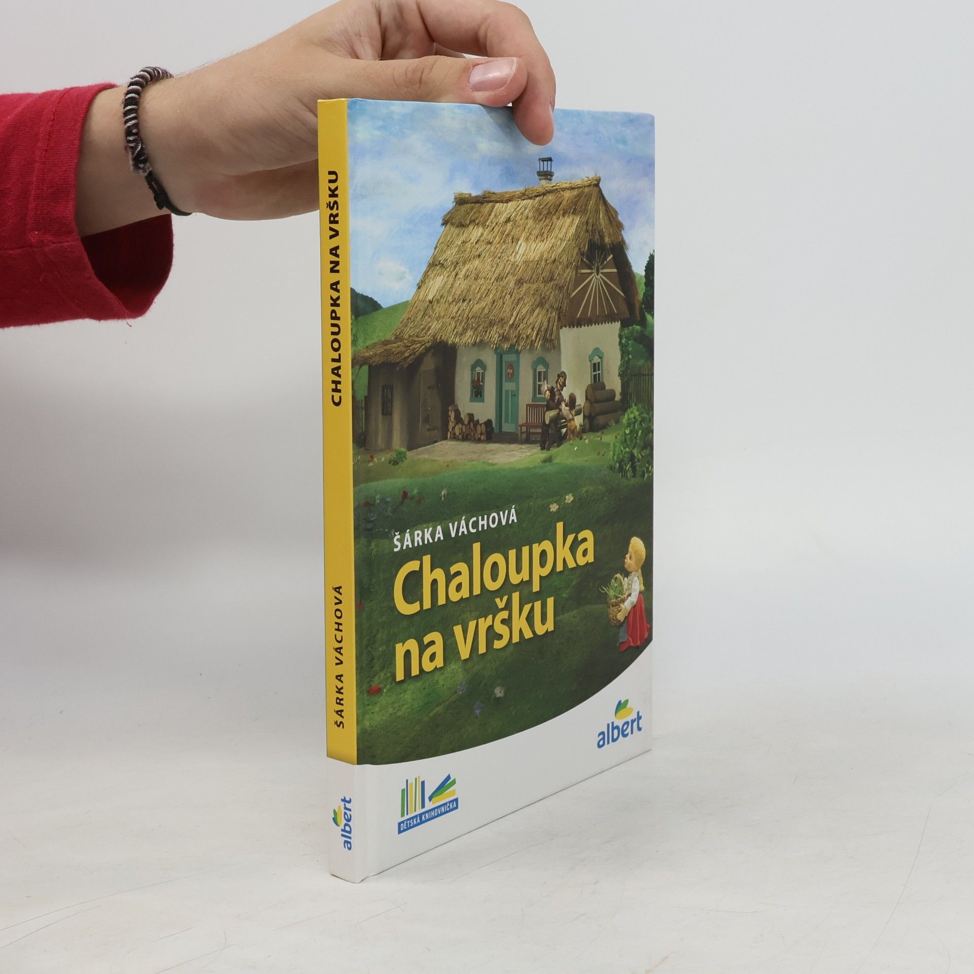 Šárka Váchová Chaloupka na vršku