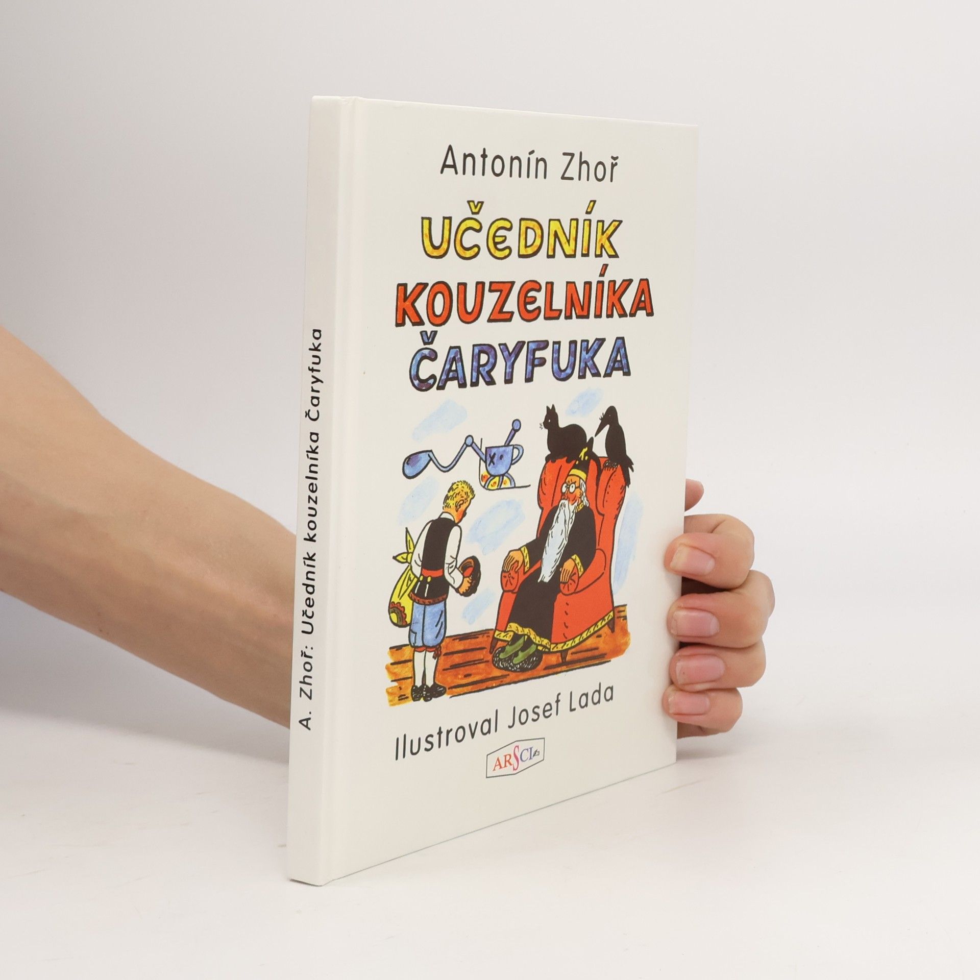Antonín Zhoř Učedník kouzelníka Čaryfuka