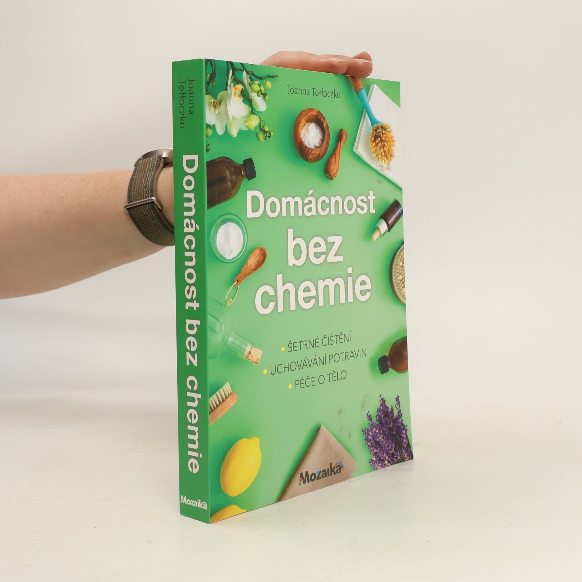 Joanna TołłoczkoSyndoman Domácnost bez chemie : šetrné čištění, uchovávání potravin, péče tělo