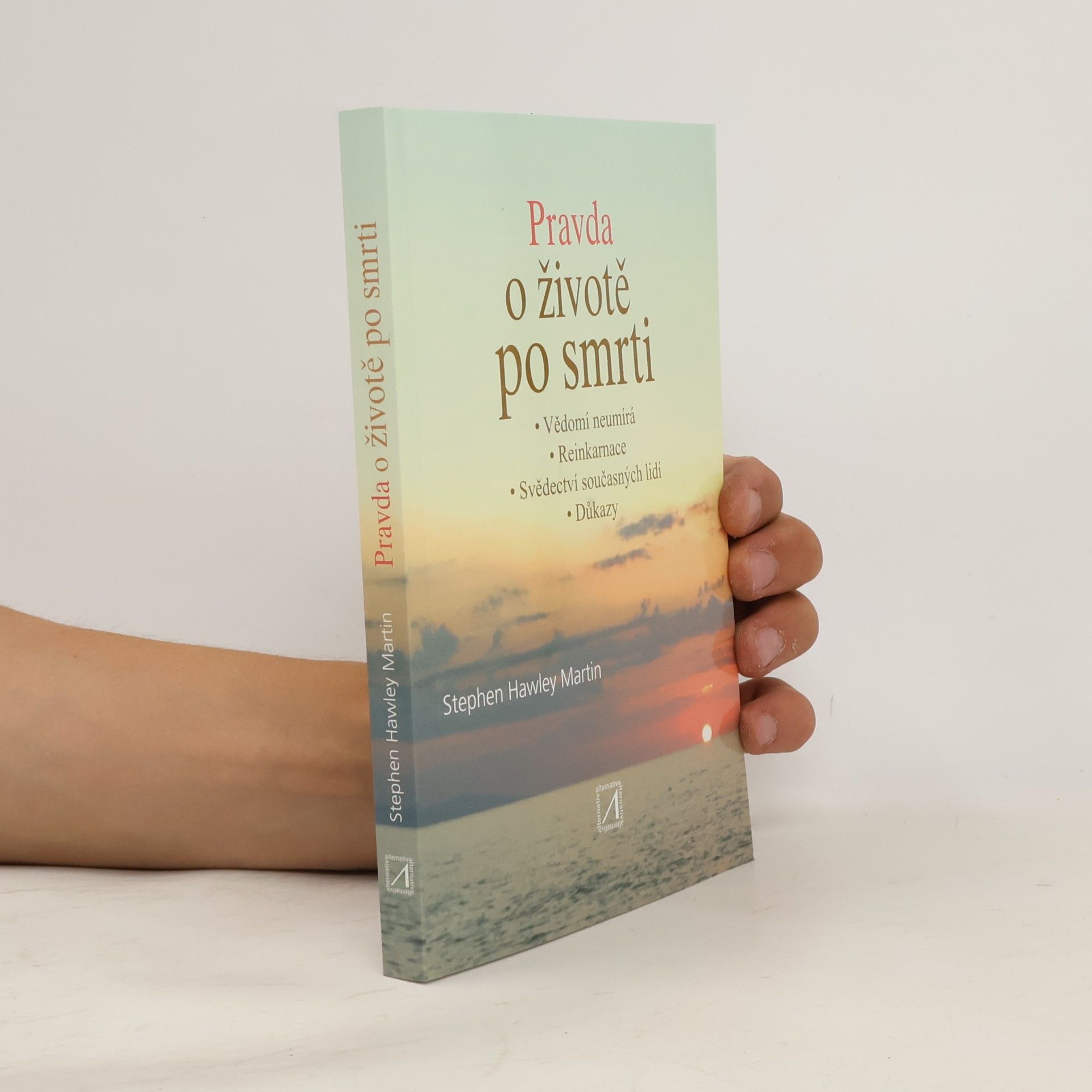 Stephen Hawley Martin Pravda o životě po smrti