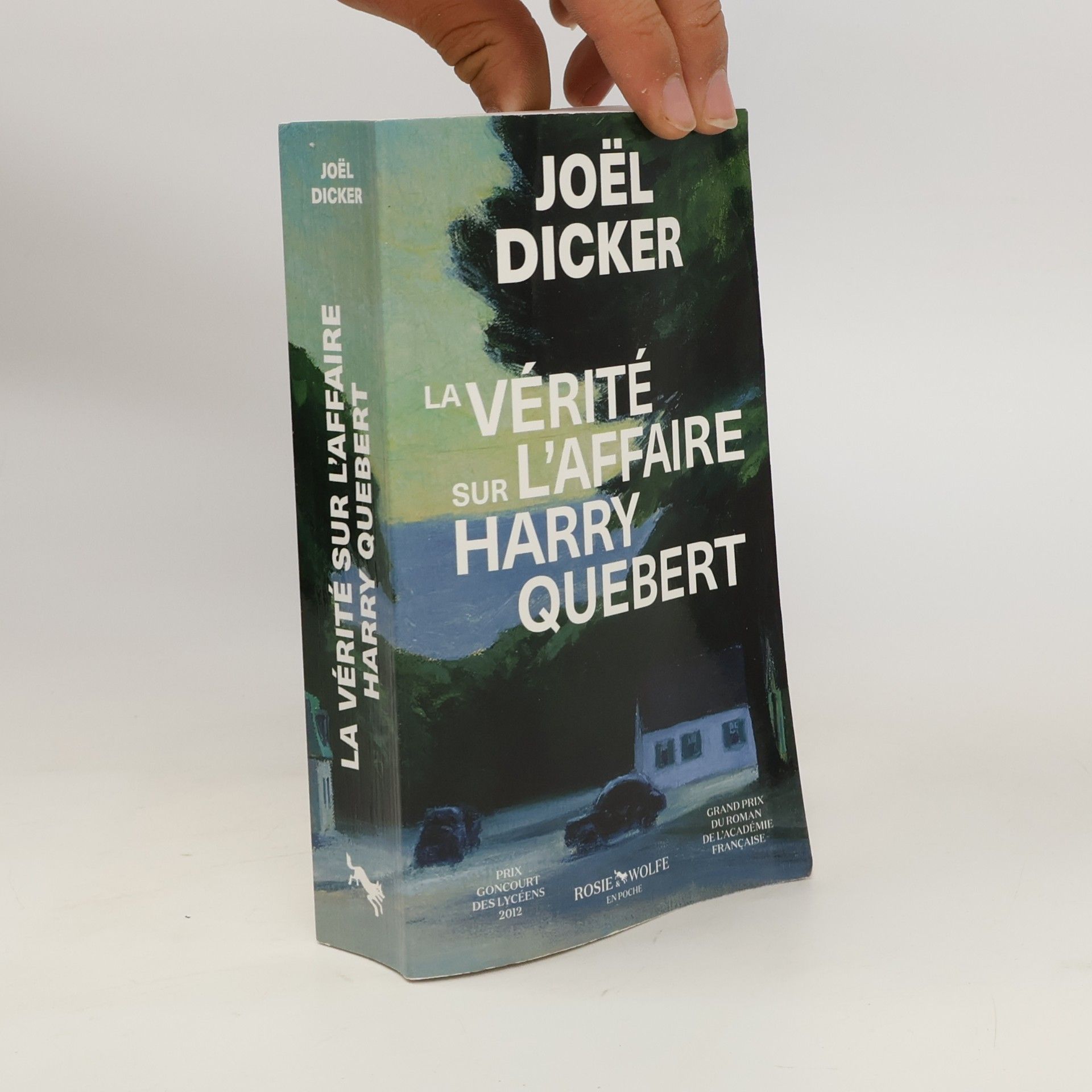 Joël Dicker La Vérité sur l'Affaire Harry Quebert