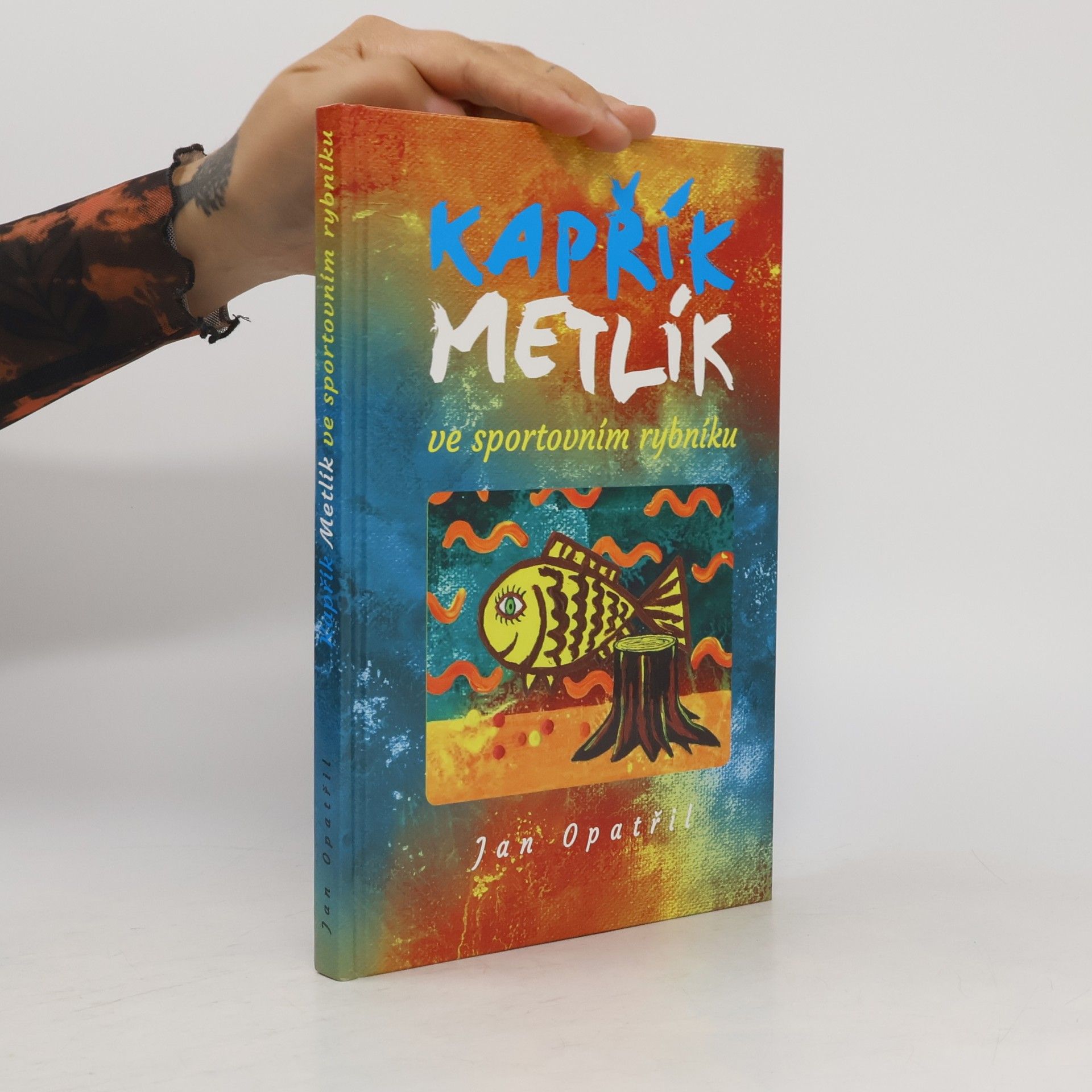 Jan Opatřil Kapřík Metlík ve sportovním rybníku
