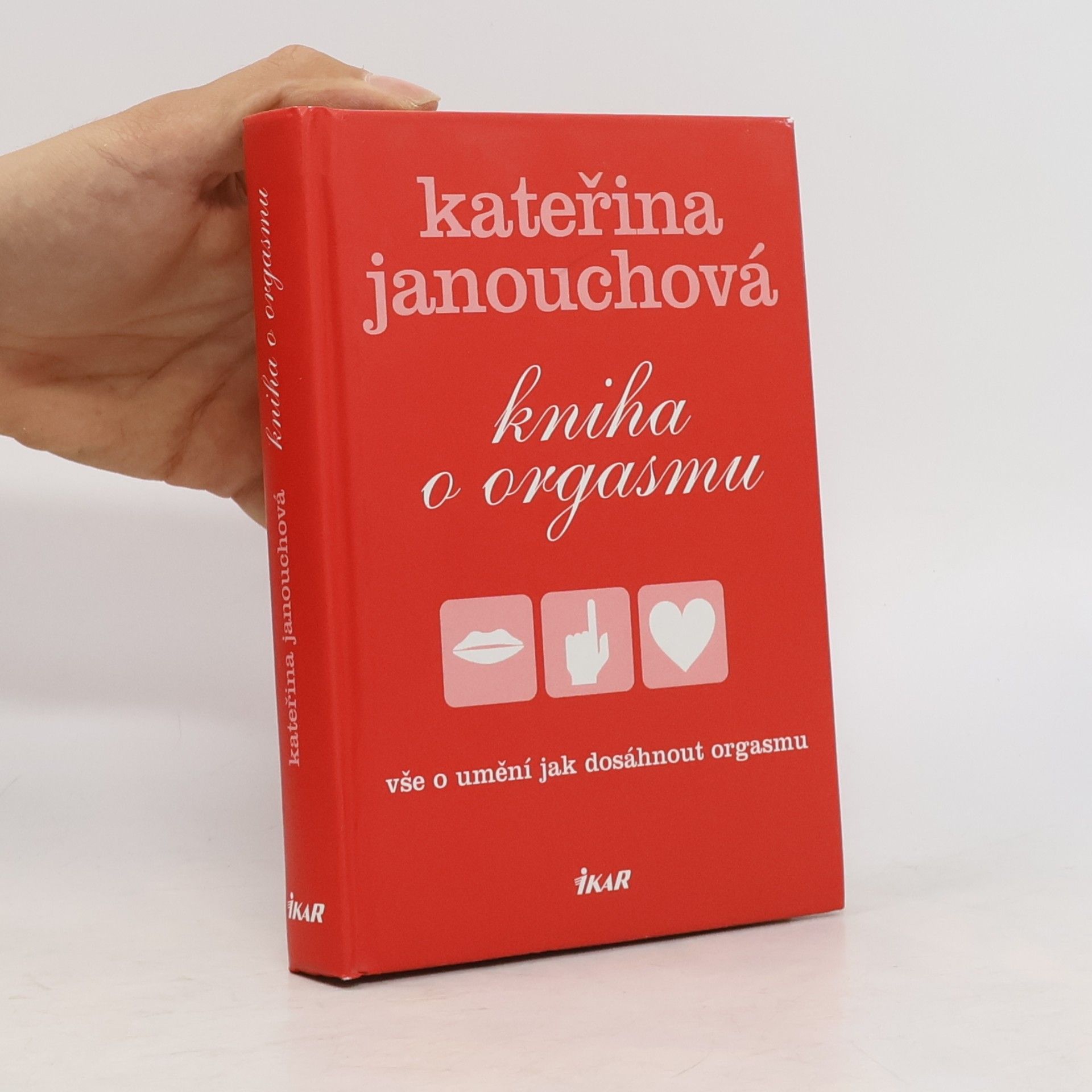 Kniha o orgasmu: Vše o umění, jak dosáhnout orgasmu