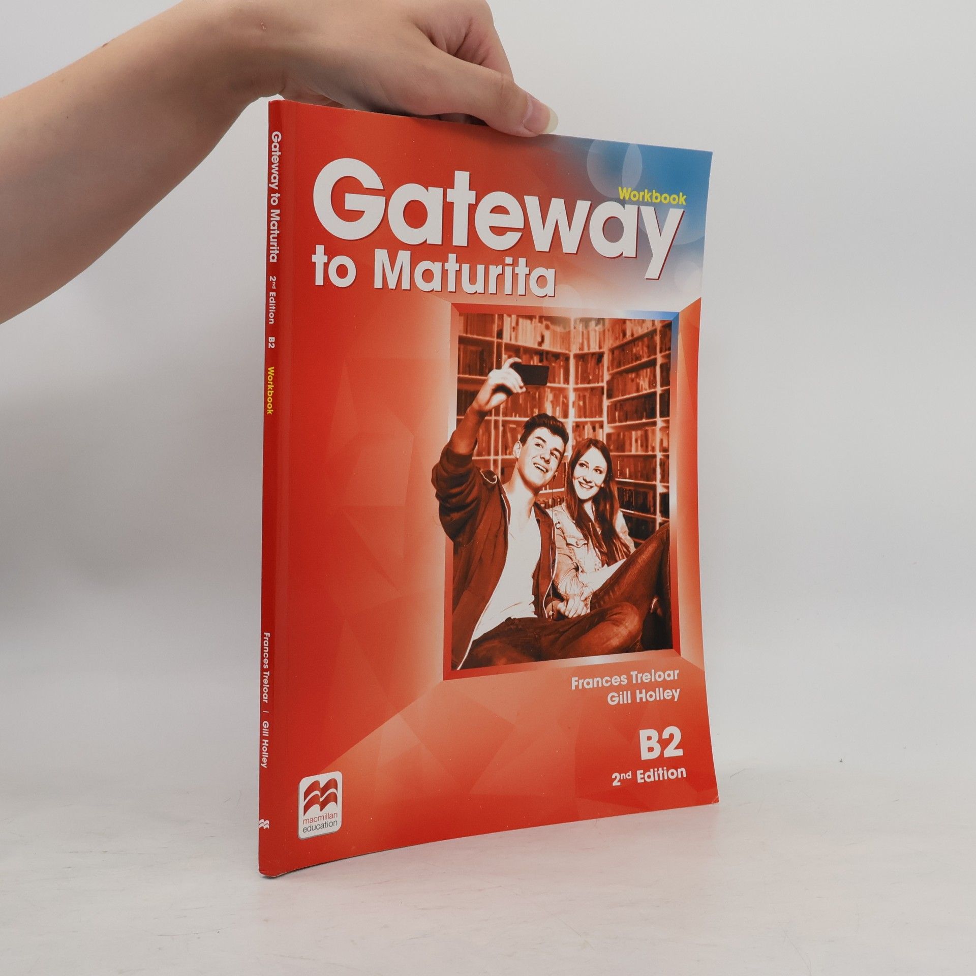 Gill Holley Gateway to maturita : B2. Workbook