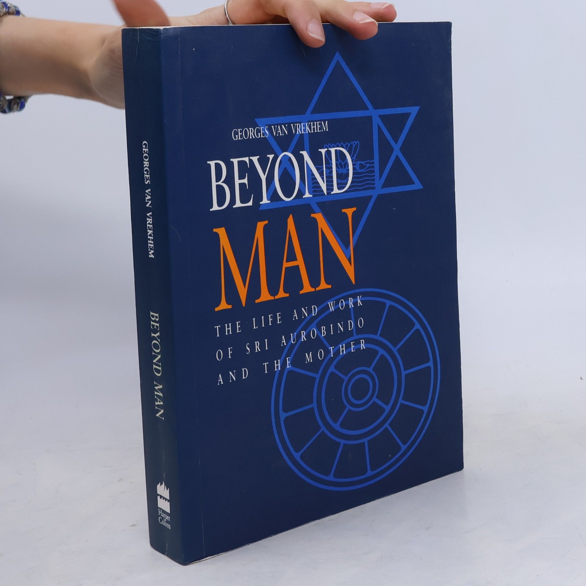 Georges van Vrekhem Beyond Man; The Life and Work of Sri Aurobindo and the Mother