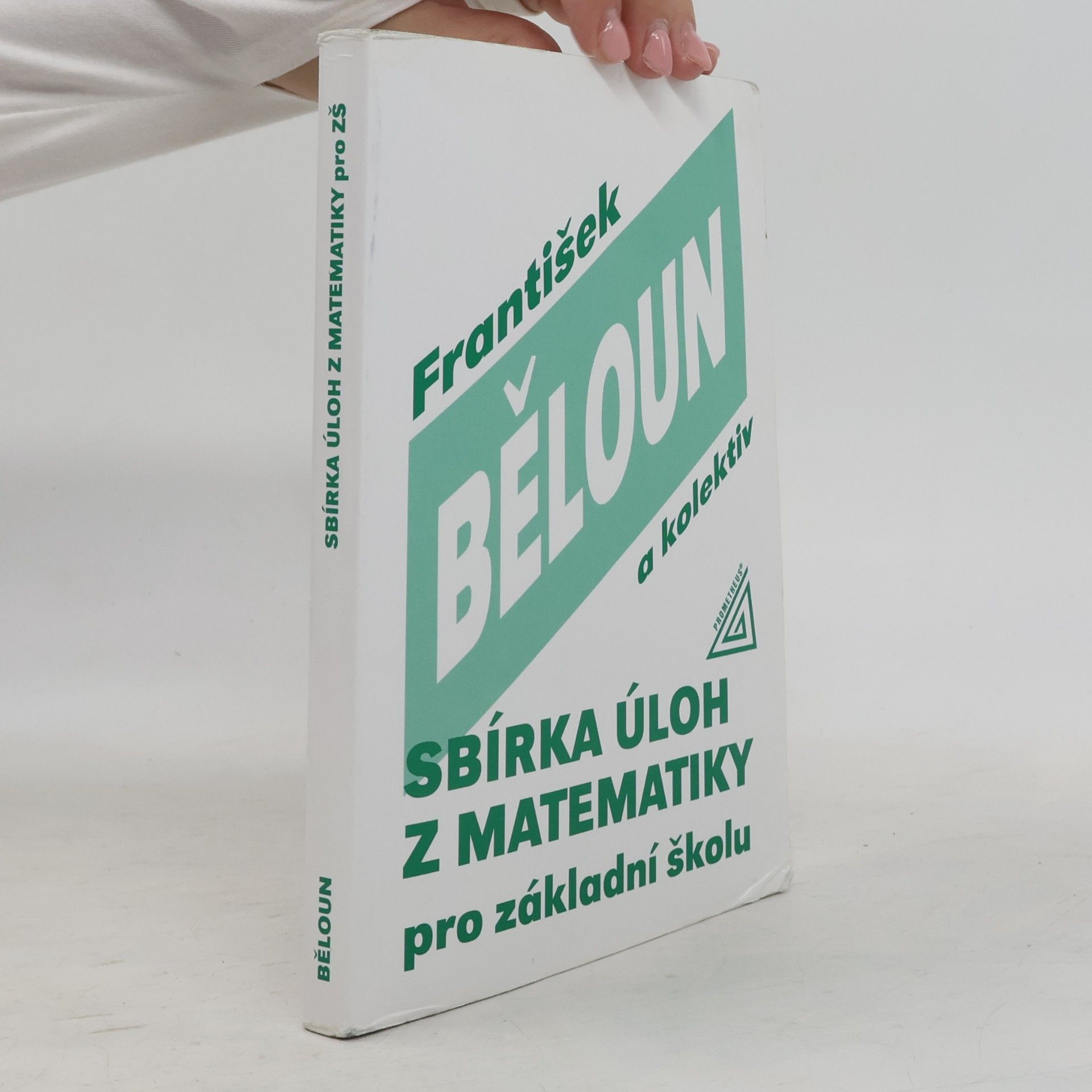 František Běloun Sbírka úloh z matematiky pro základní školu