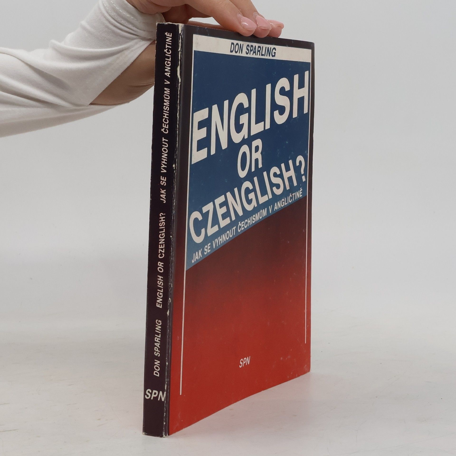 Don Sparling English or Czenglish? Jak se vyhnout čechismům v angličtině