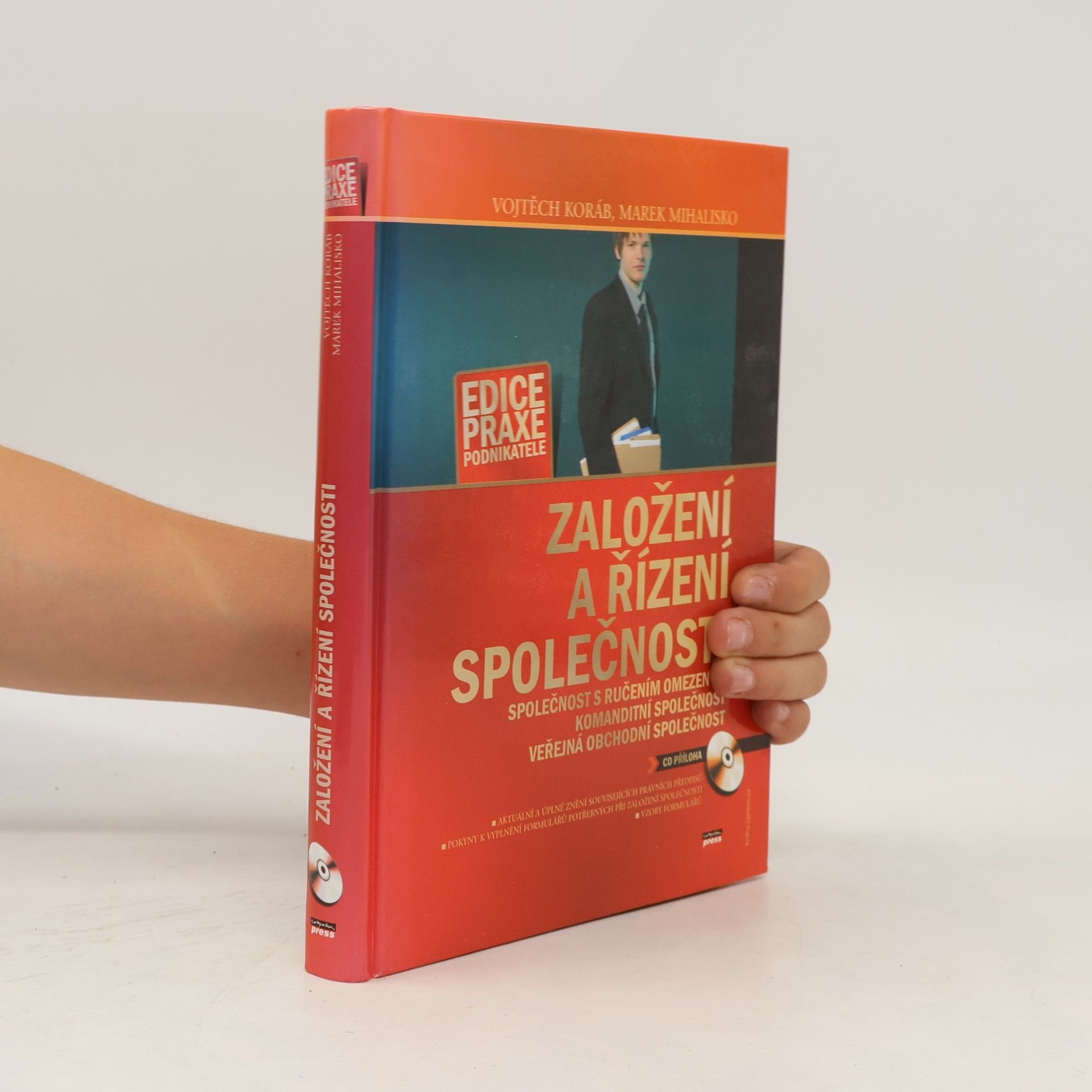 Marek Mihalisko Založení a řízení společnosti : společnost s ručením omezeným, komanditní společnost, veřejná obchodní společnost