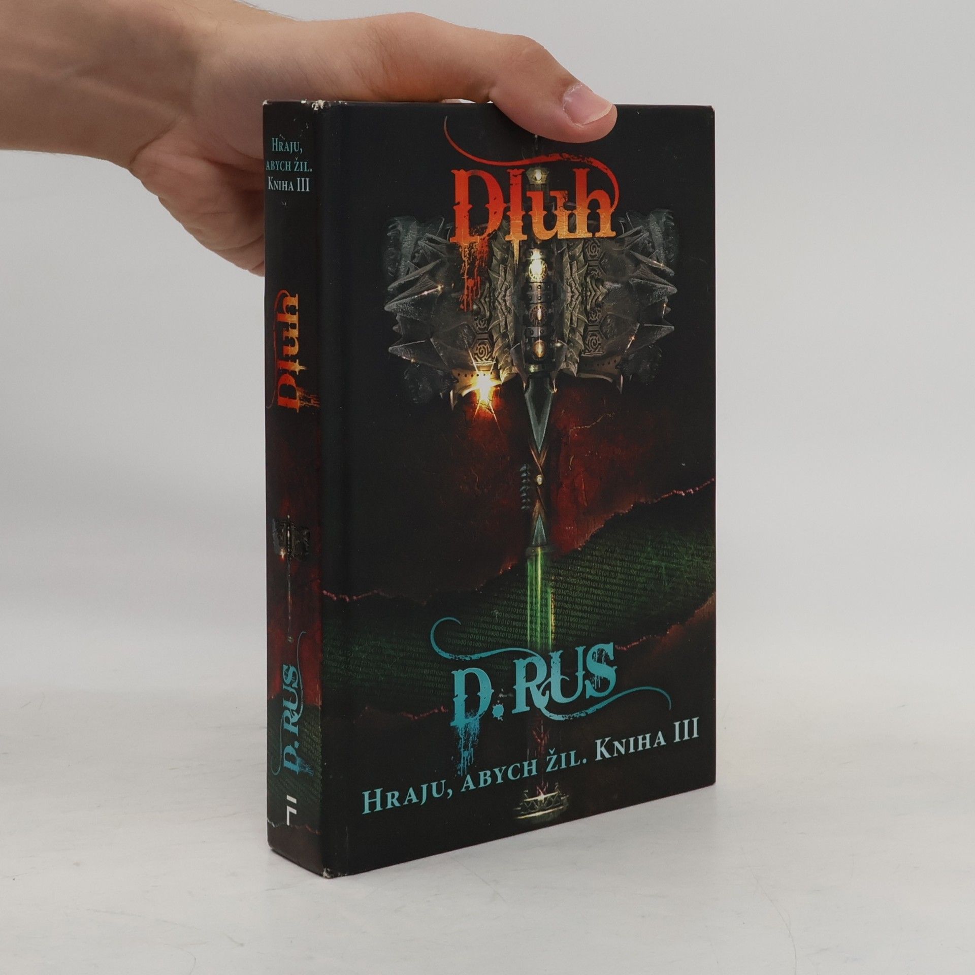 Dmitrij Rus Dluh - Hraju, abych žil. Kniha III.