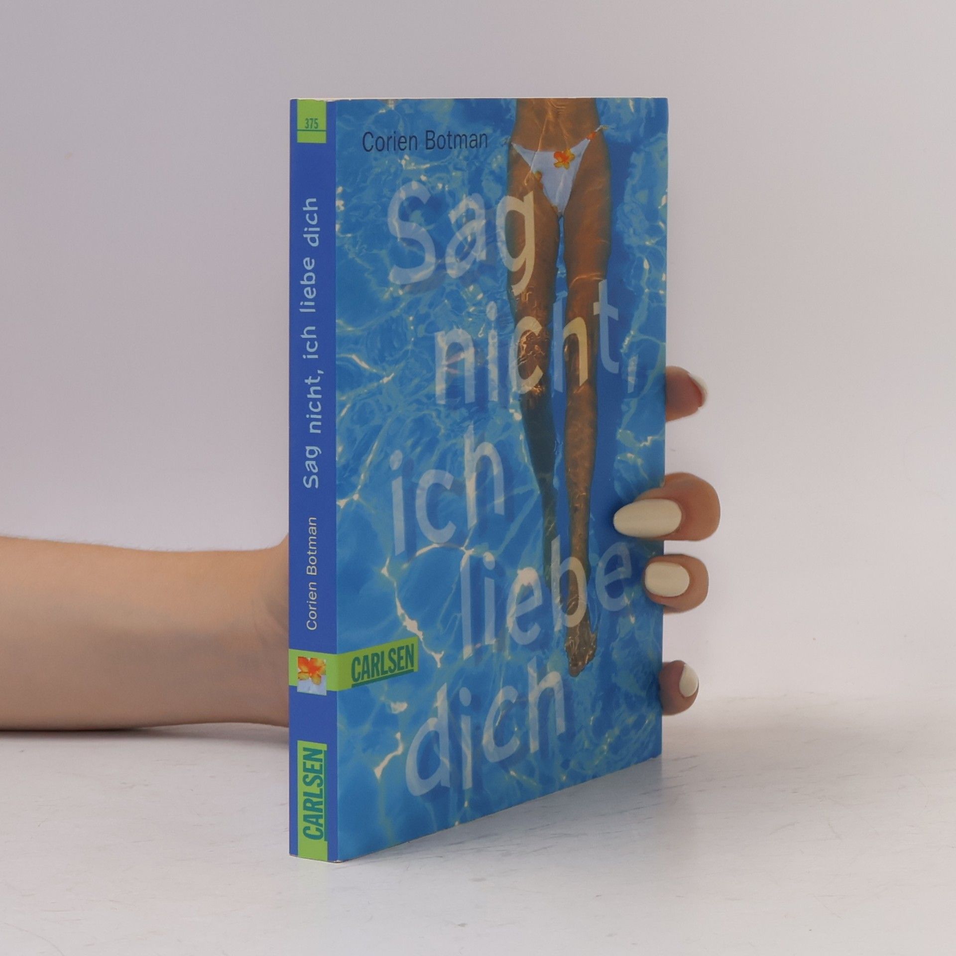 Corien Botman Sag nicht, ich liebe dich