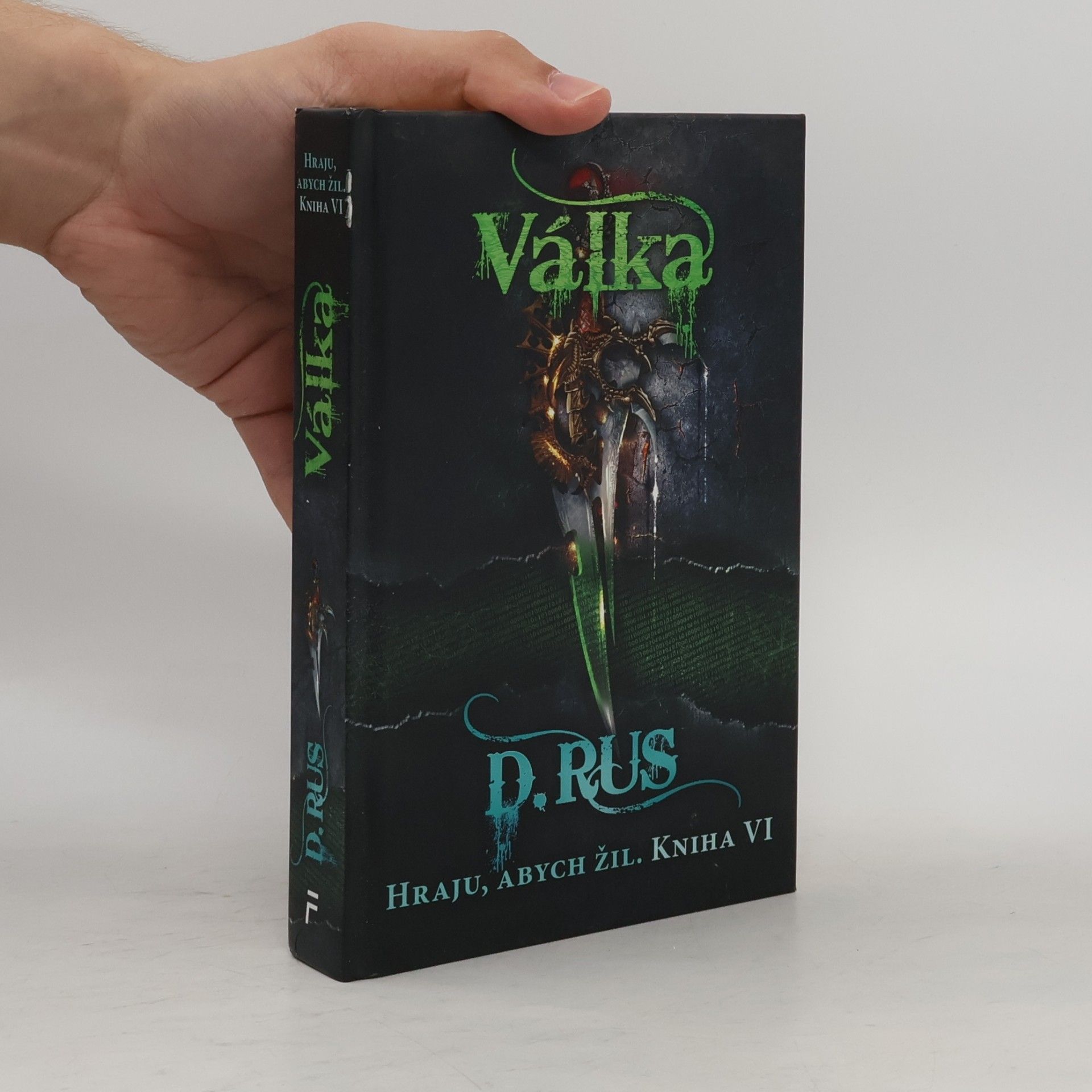 Hraju, abych žil. Kniha VI., Válka