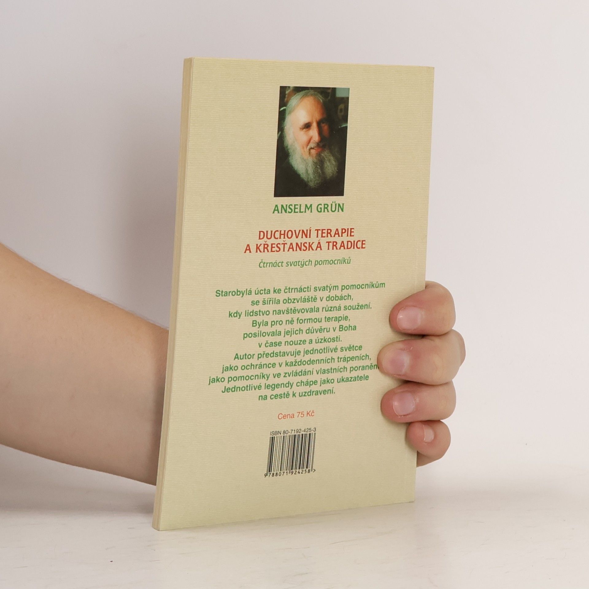 Anselm Grün Duchovní terapie a křesťanská tradice : čtrnáct svatých pomocníků