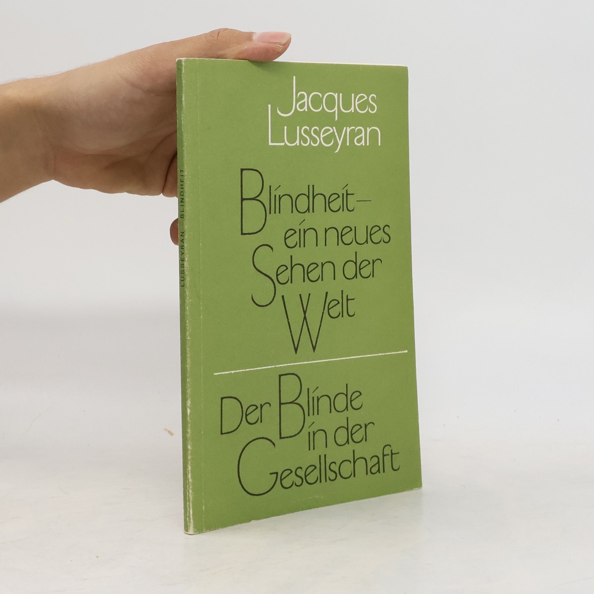Blindheit, ein neues Sehen der Welt