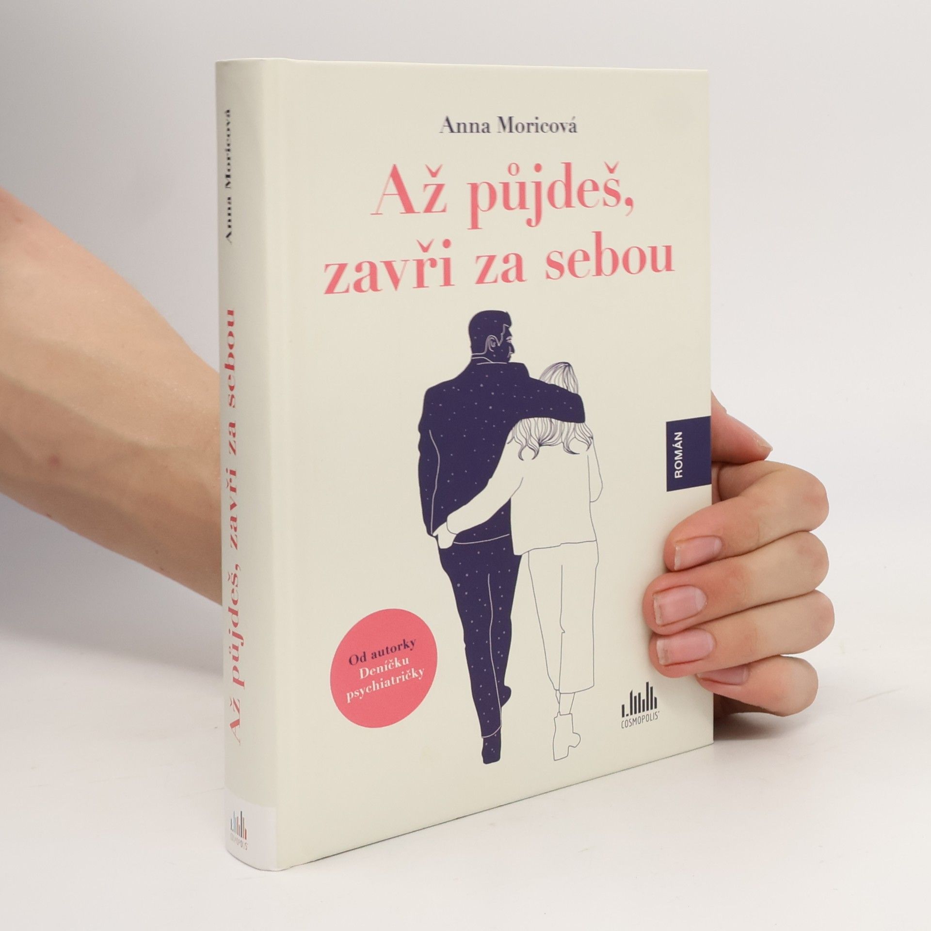Anna Moricová Až půjdeš, zavři za sebou