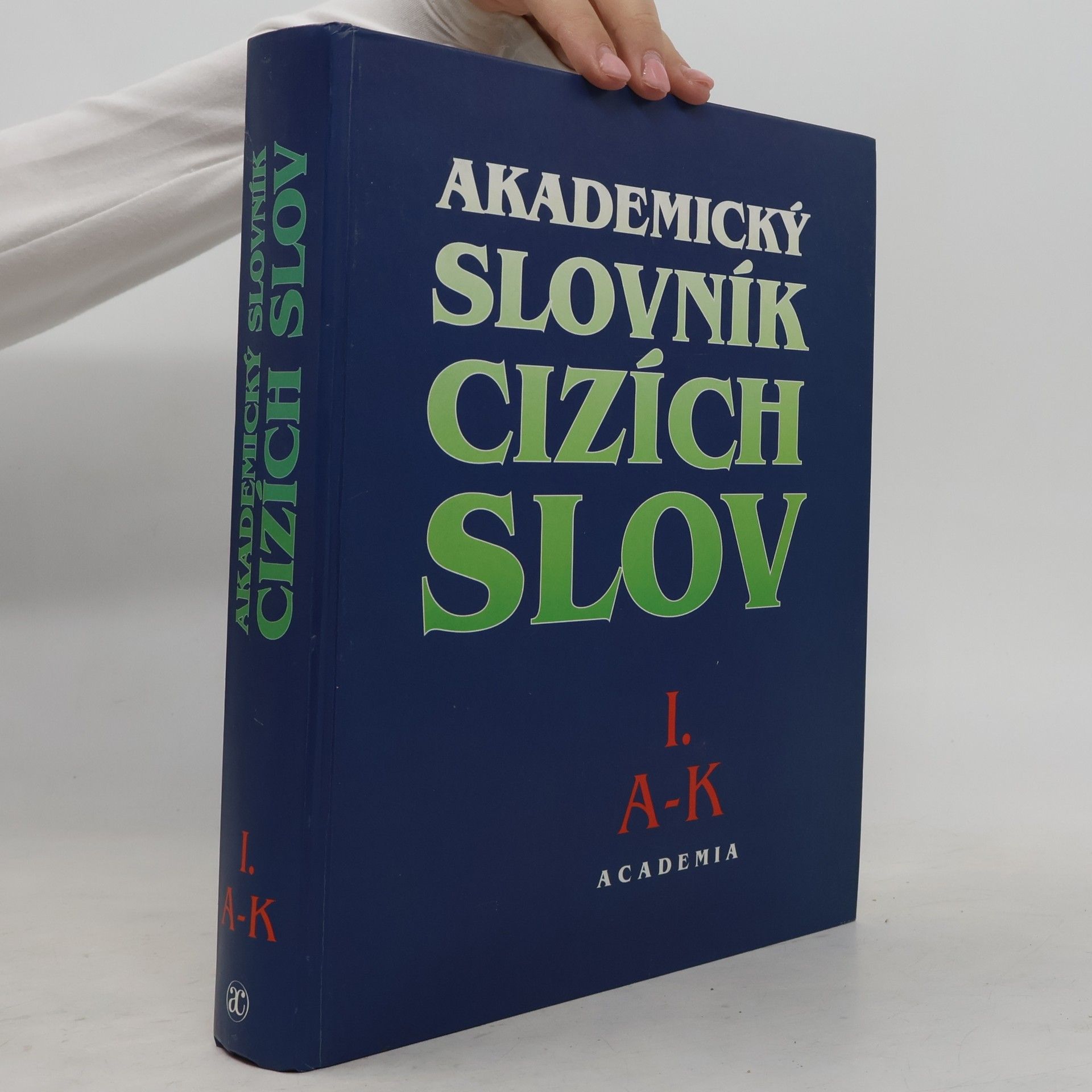 Věra Petráčková Akademický slovník cizích slov 1. A-K