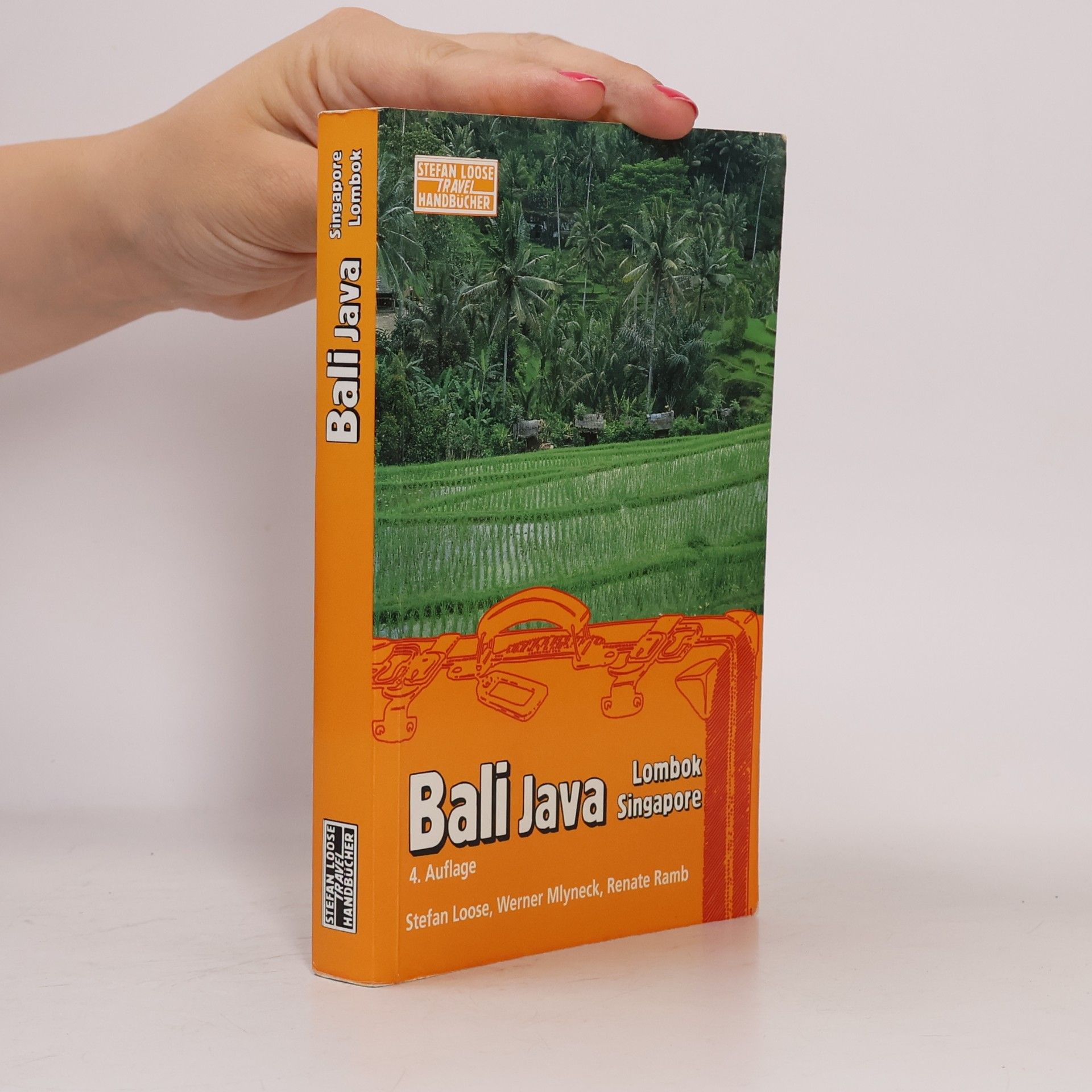 Renate Ramb Stefan Loose Travel Handbücher: Bali, Java, Lombok, Singapore - 4. Auflage