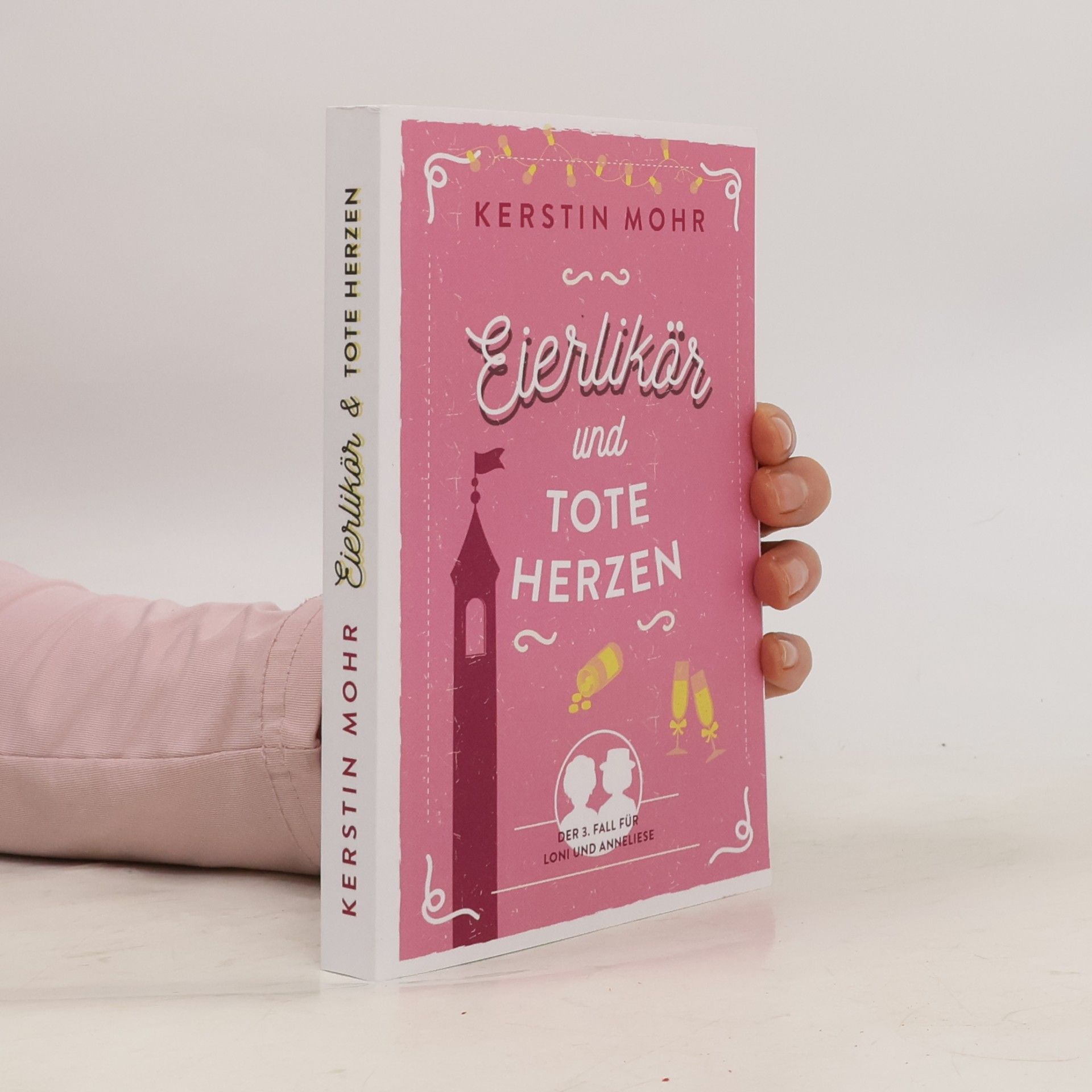 Eierlikör und tote Herzen: Der dritte Fall für Loni und Anneliese