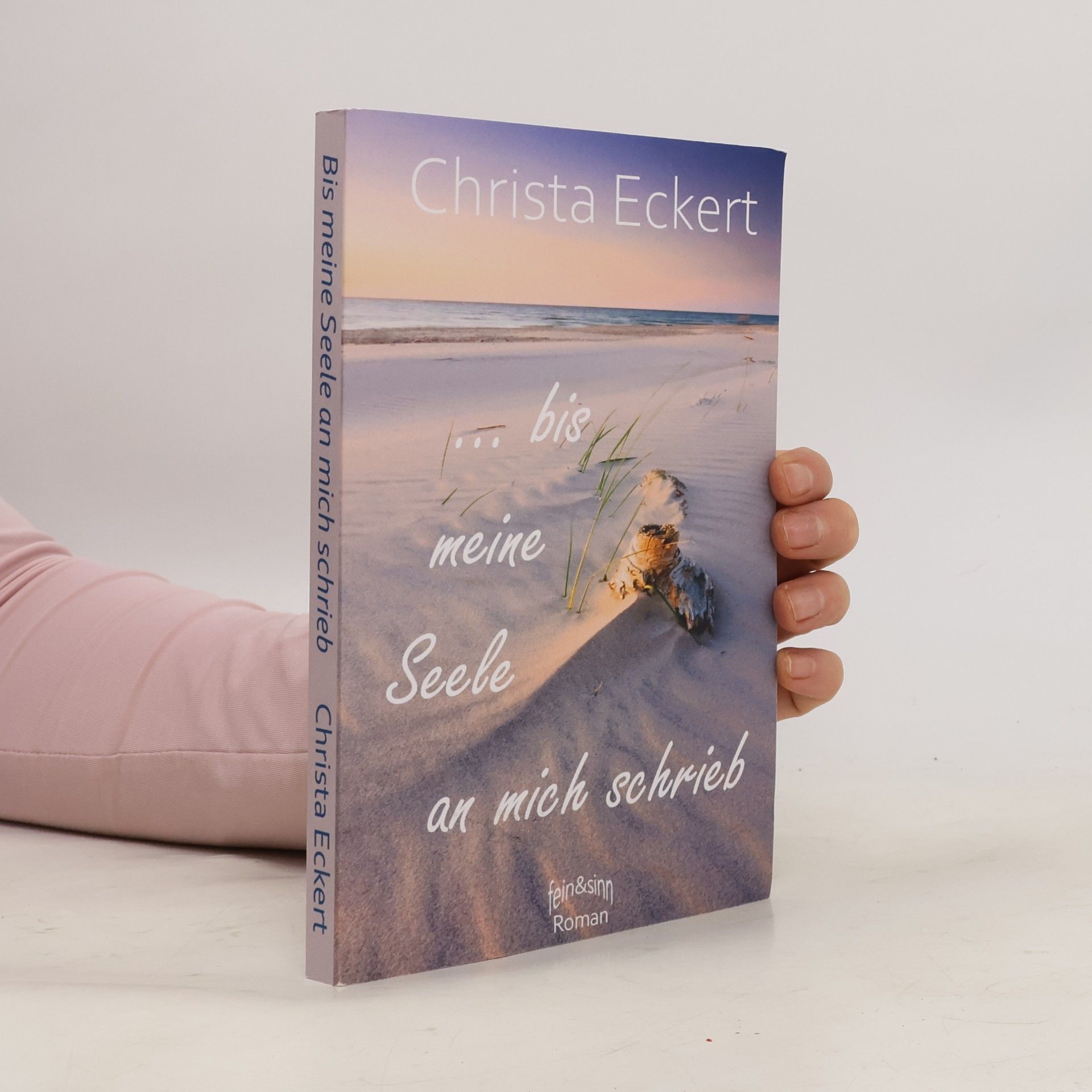 Christa Eckert Bis meine Seele an mich schrieb