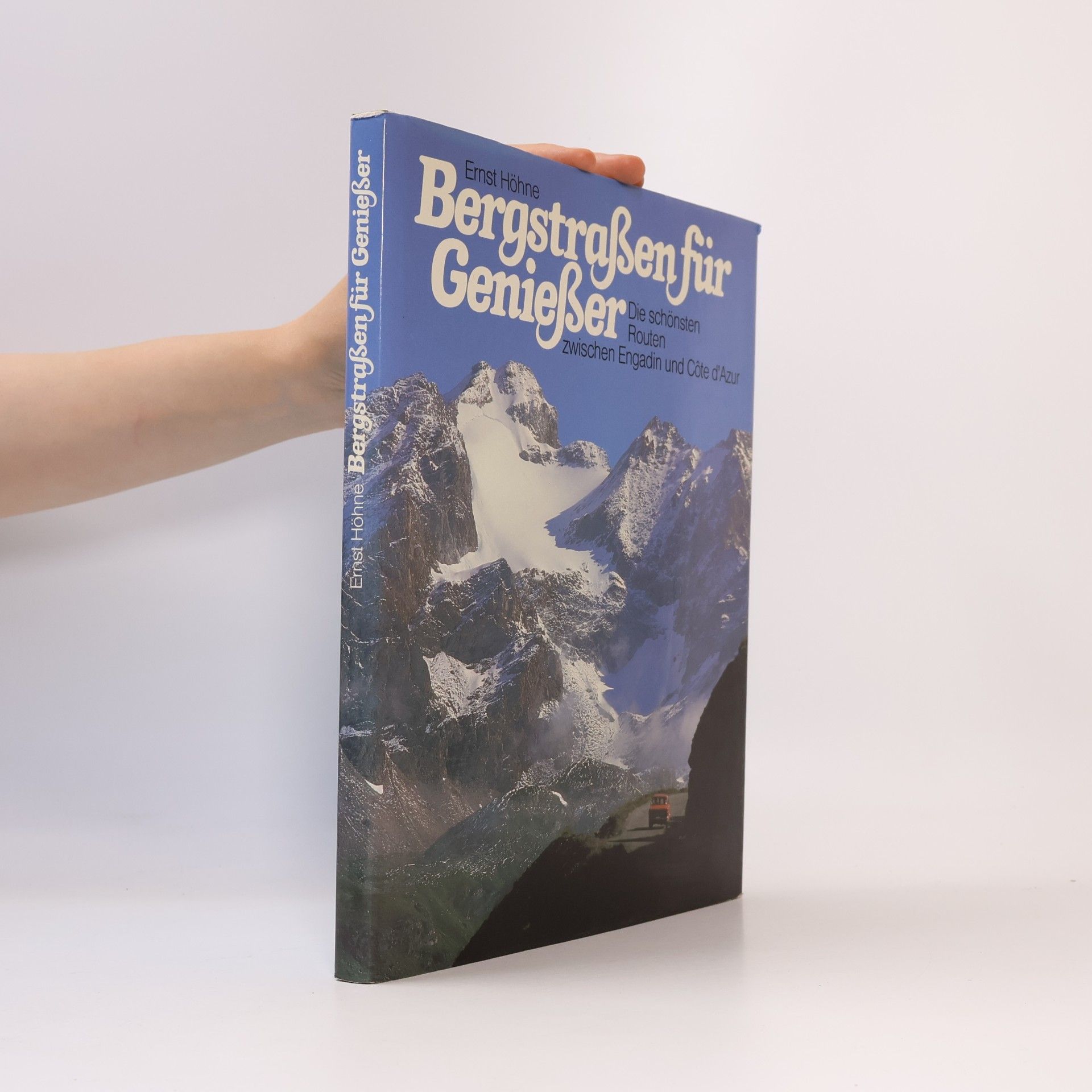 Ernst Höhne Bergstrassen für Geniesser