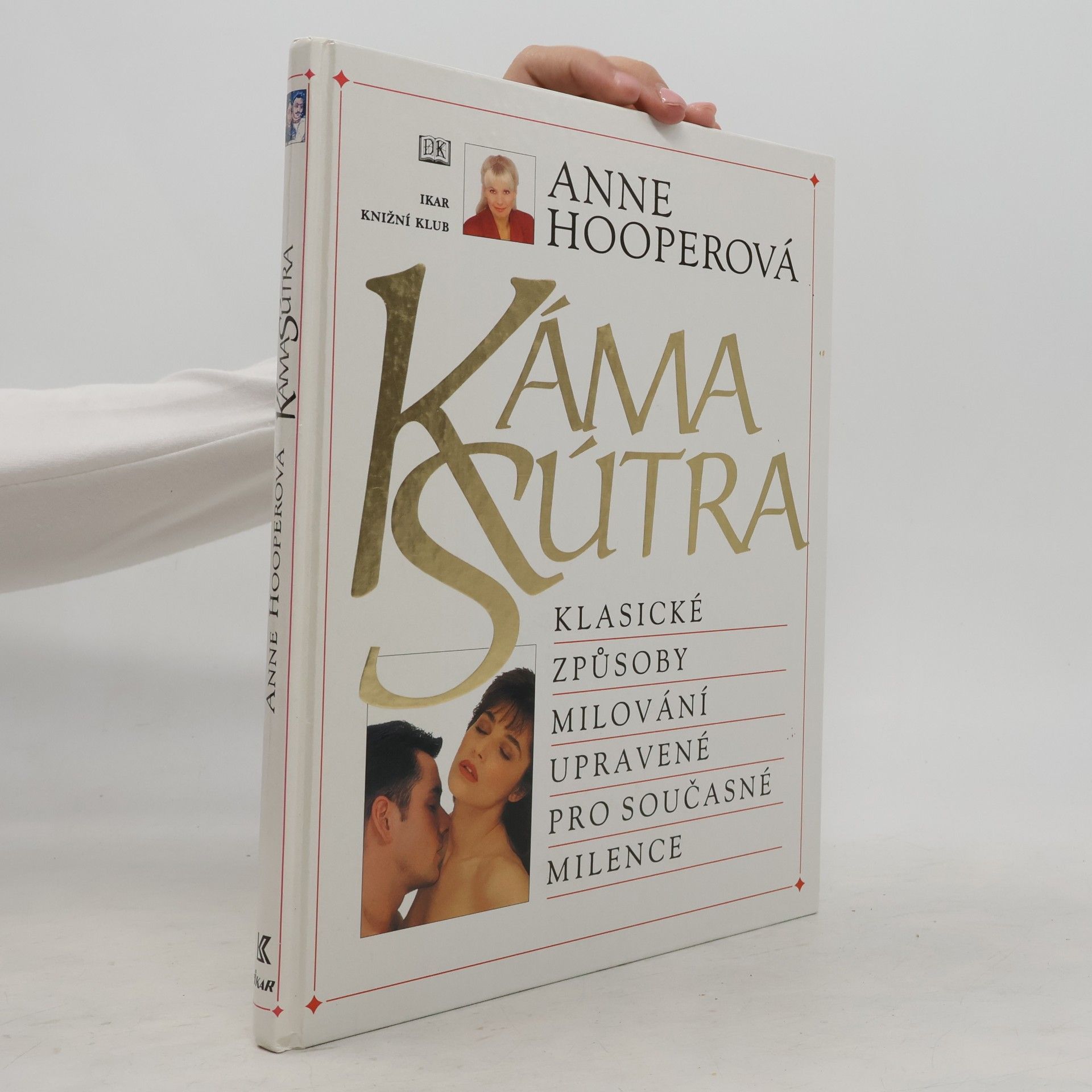 Anne Hooper KámaSútra. Klasické způsoby milování upravené pro současné milence