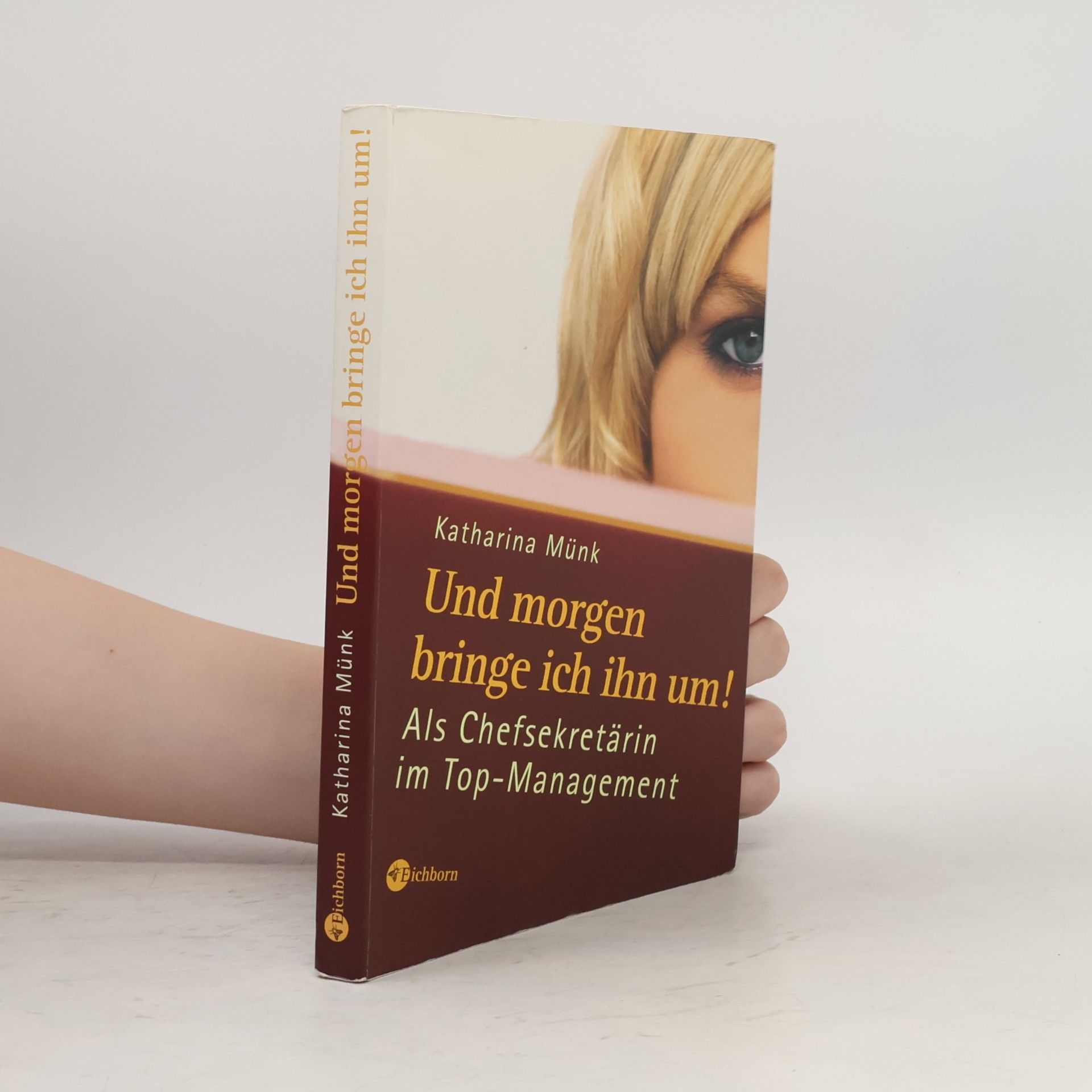 Katharina Münk Und morgen bringe ich ihn um!