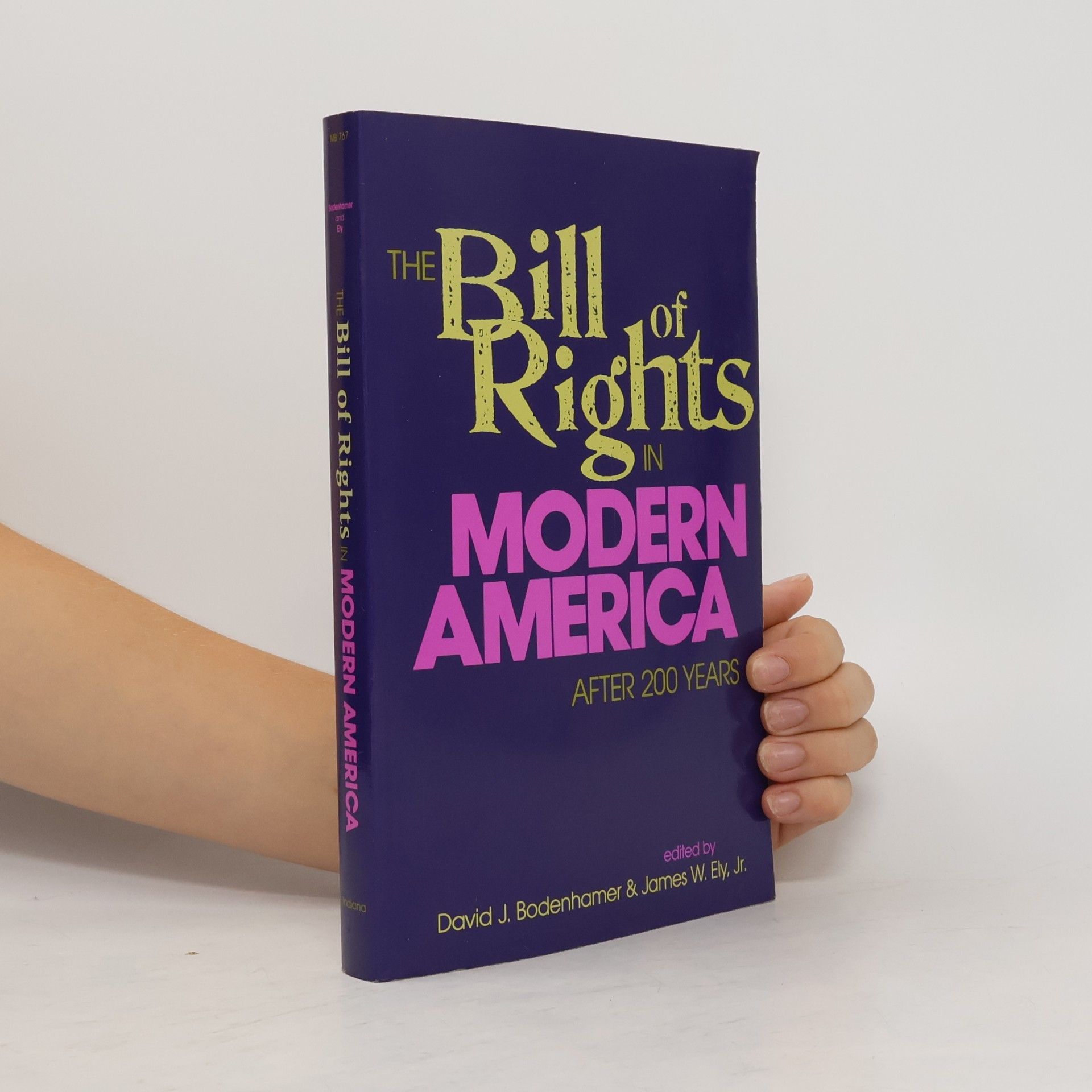 James W. Ely, Jr. The Bill of Rights in Modern America