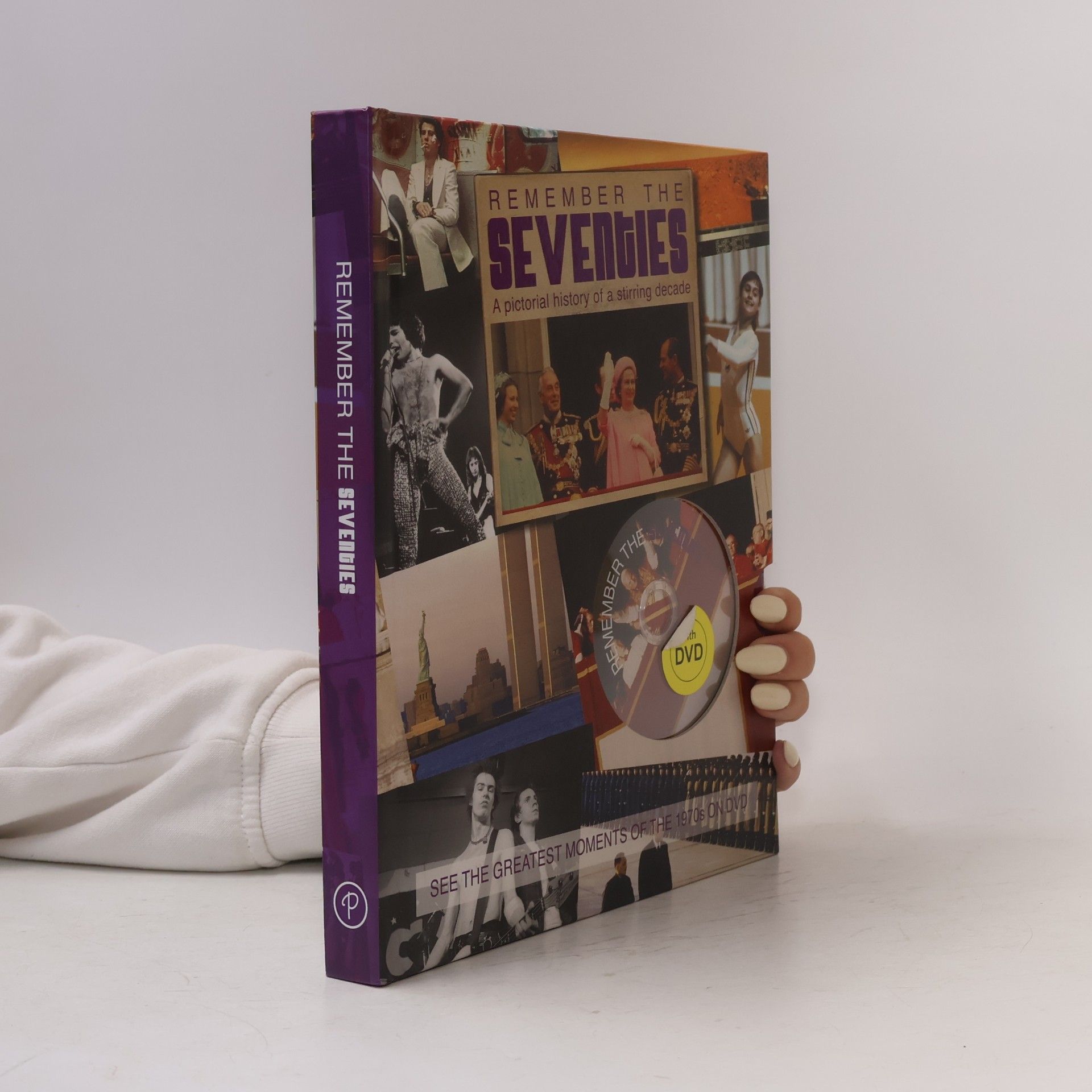Kolektív autorov Remember the Seventies. A Pictoria History of a Stirring Decade.