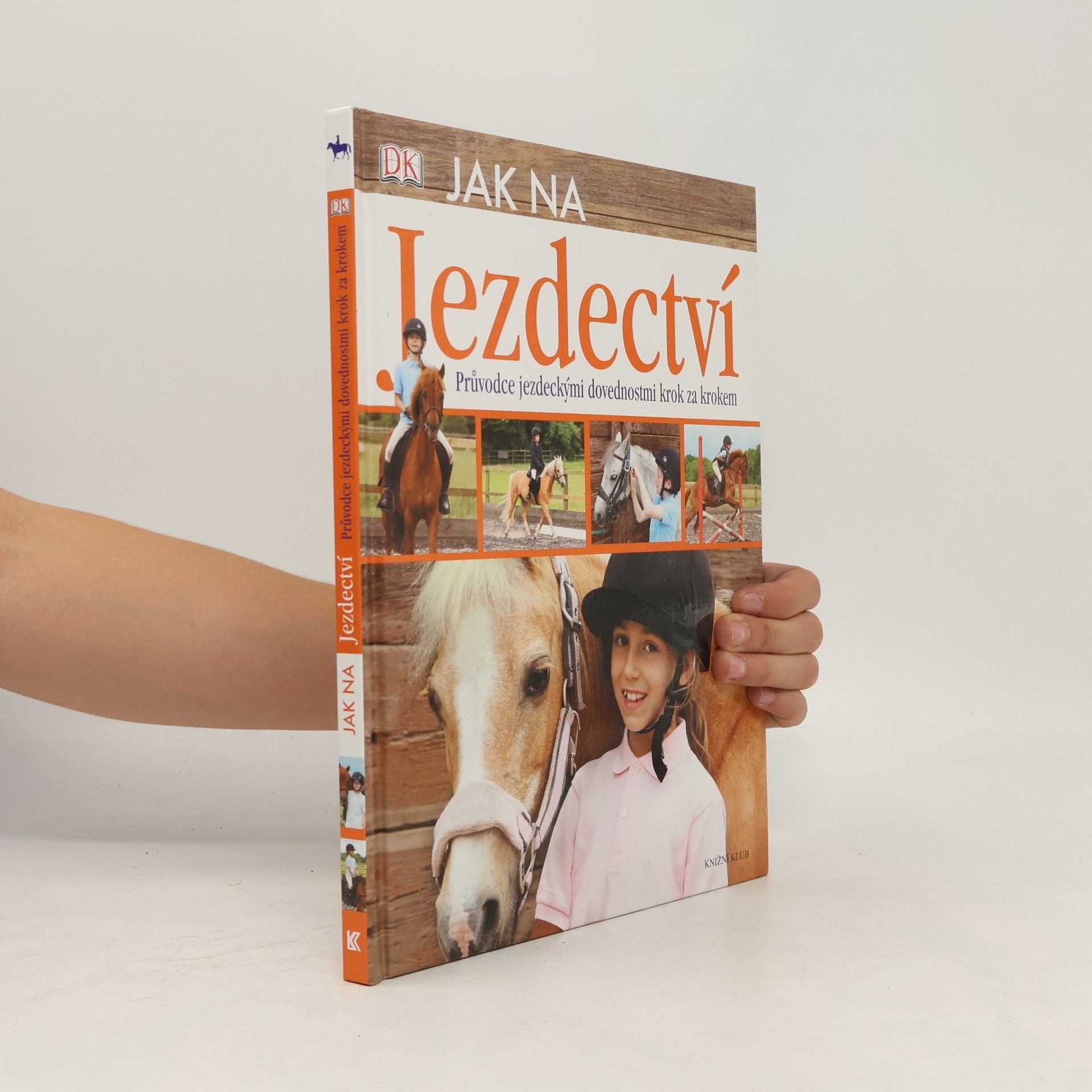 Caroline Stamps Jak na jezdectví. Průvodce jezdeckými dovednostmi krok za krokem.