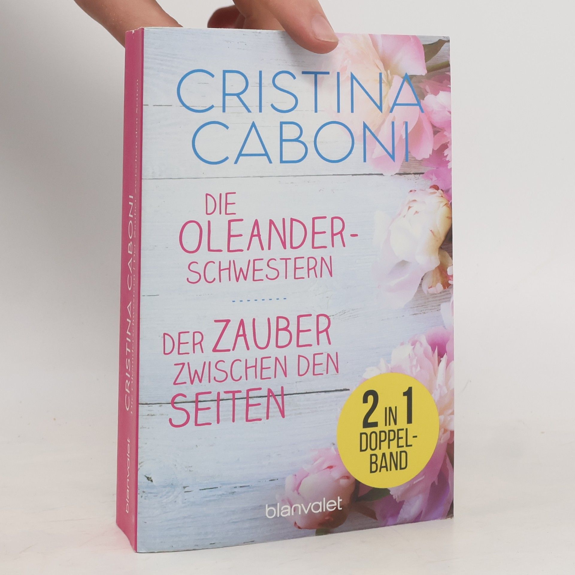 Cristina Caboni Die Oleanderschwestern / Der Zauber zwischen den Seiten