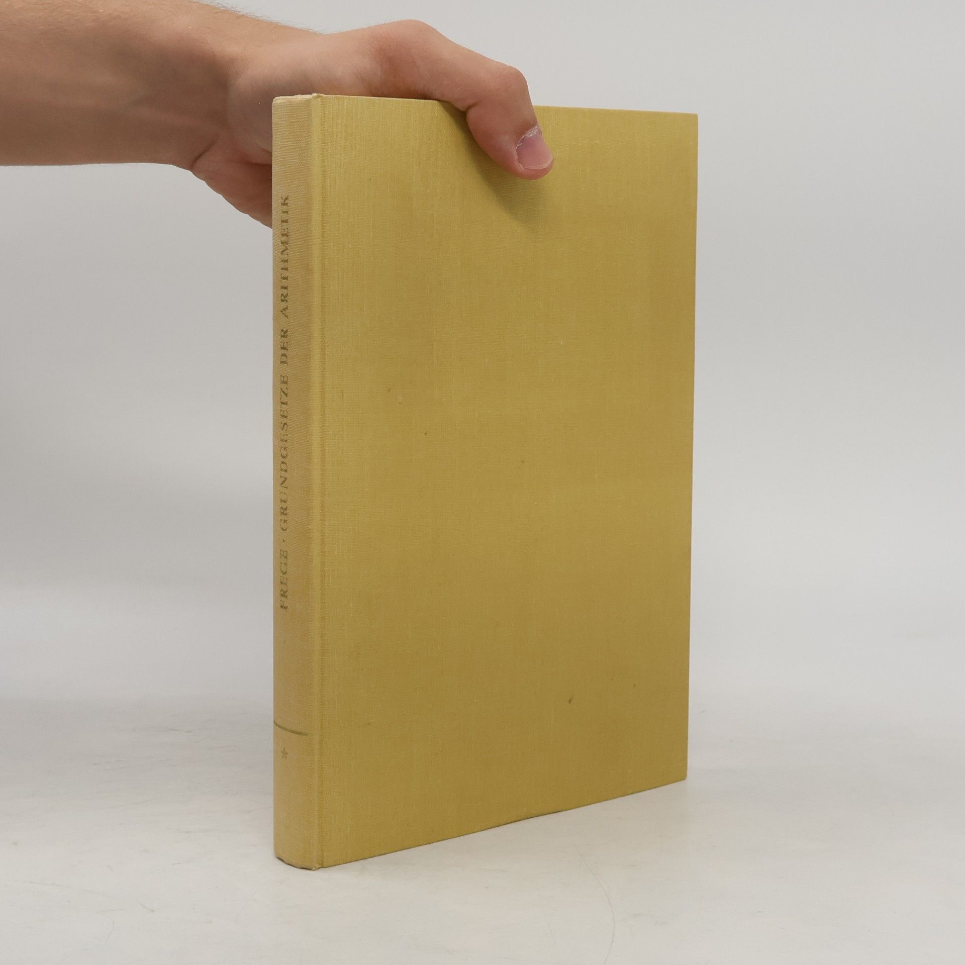 G. Frege Grundgesetze der Arithmetik