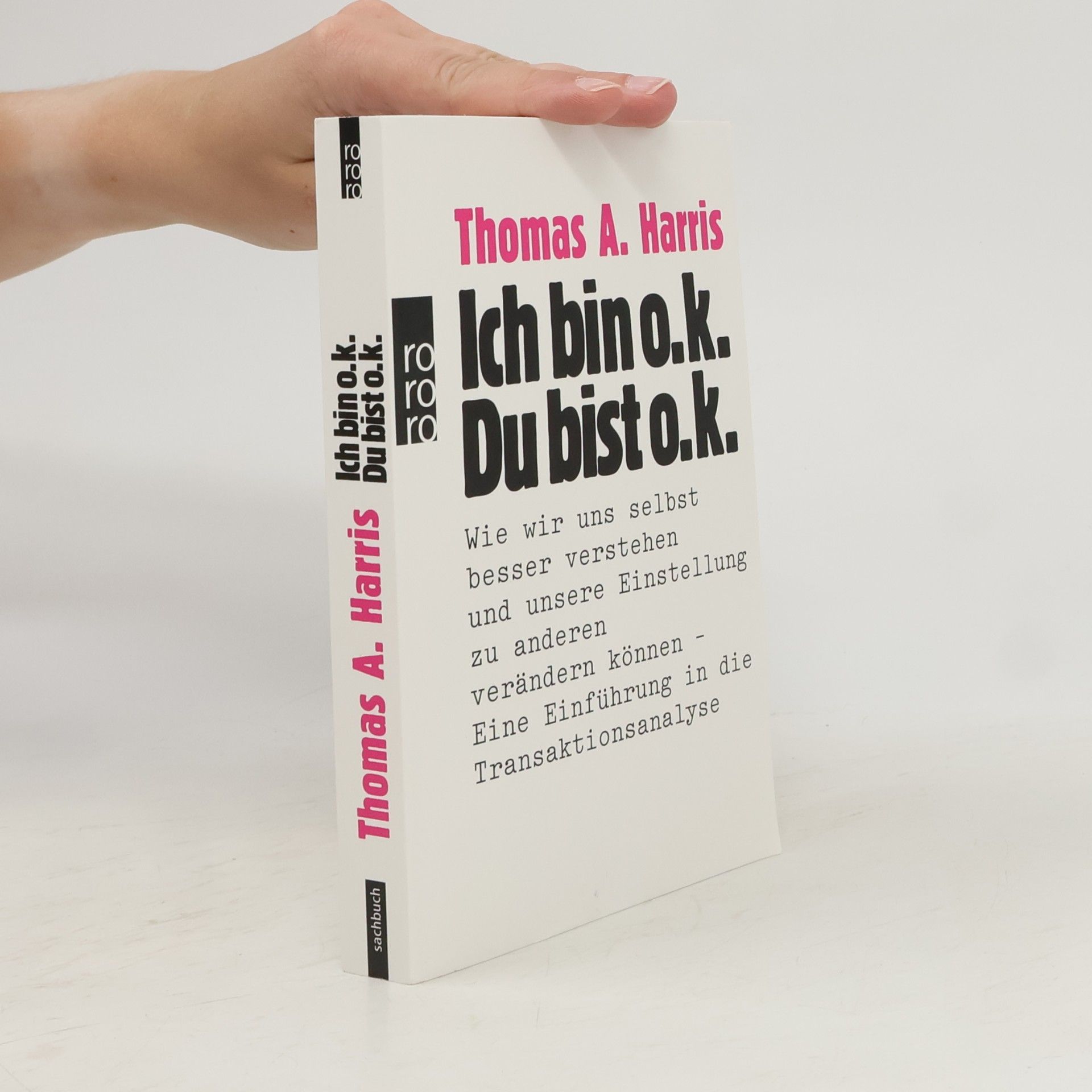 A Thomas Harris Ich bin o.k. Du bist o.k.