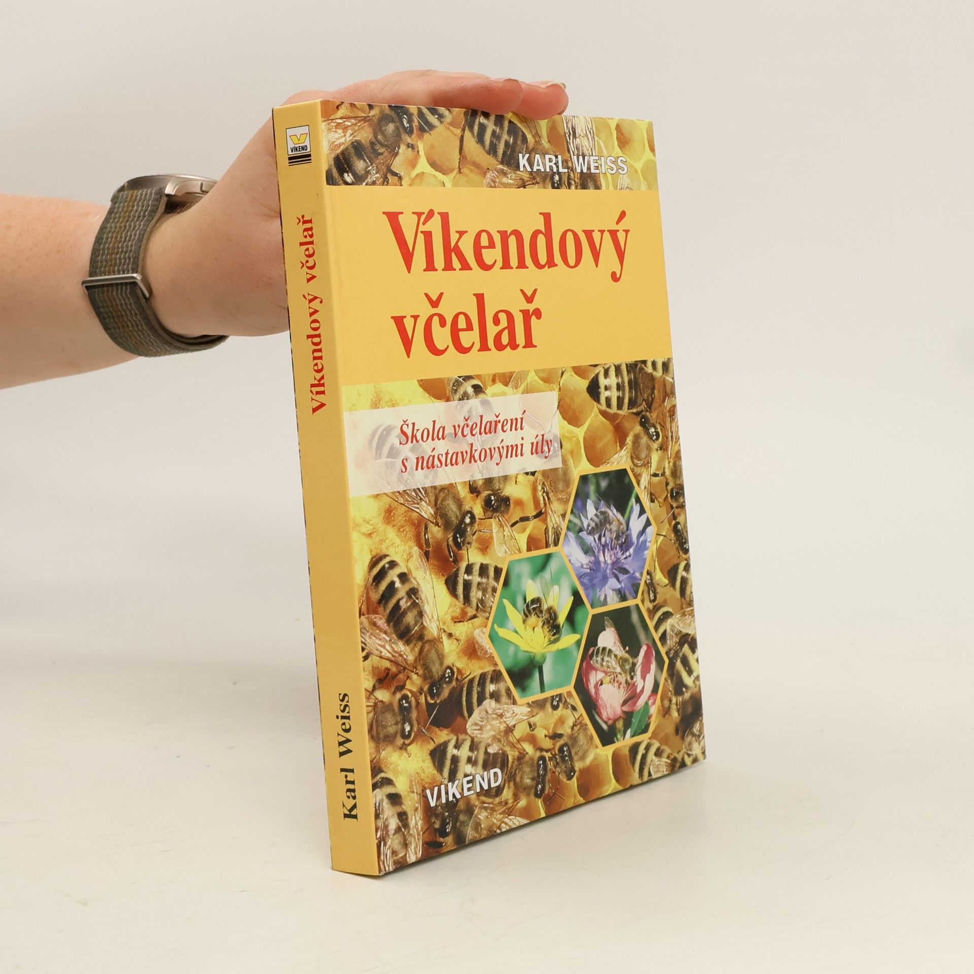 Karl Weiß Víkendový včelař. Škola včelaření s nástavkovými úly