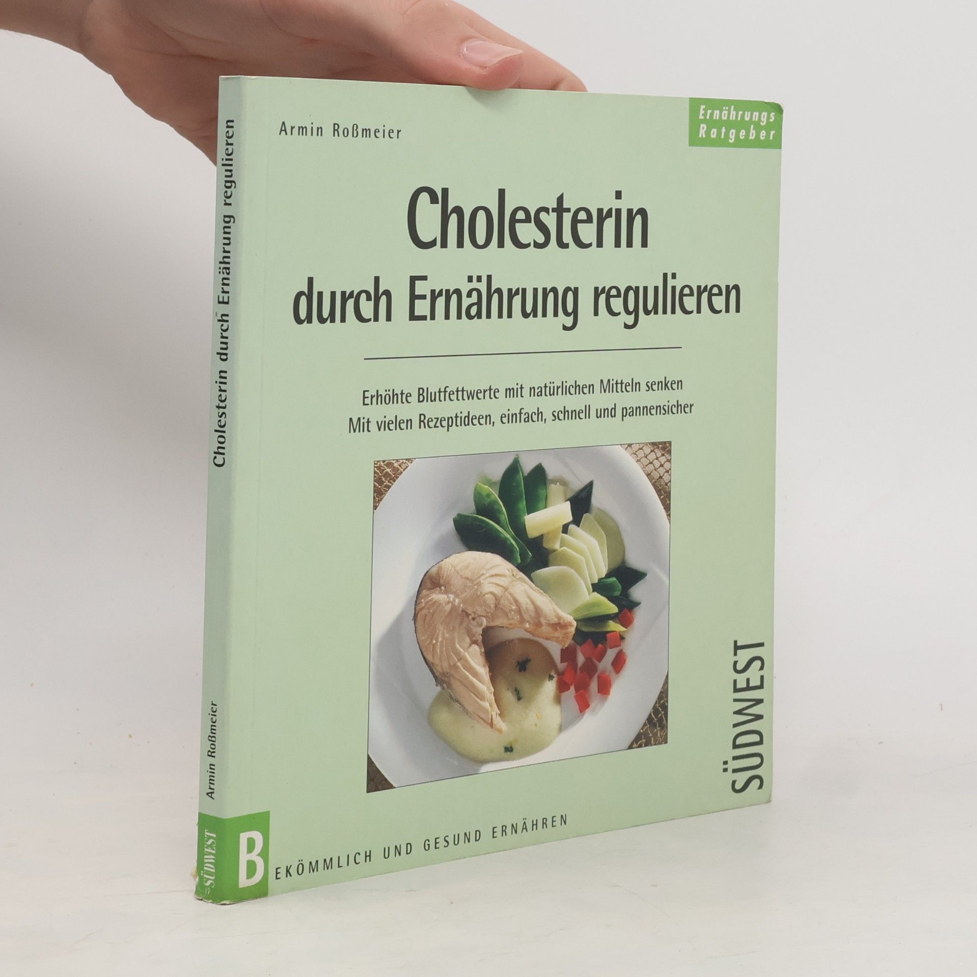 Armin Roßmeier Cholesterin durch Ernährung regulieren