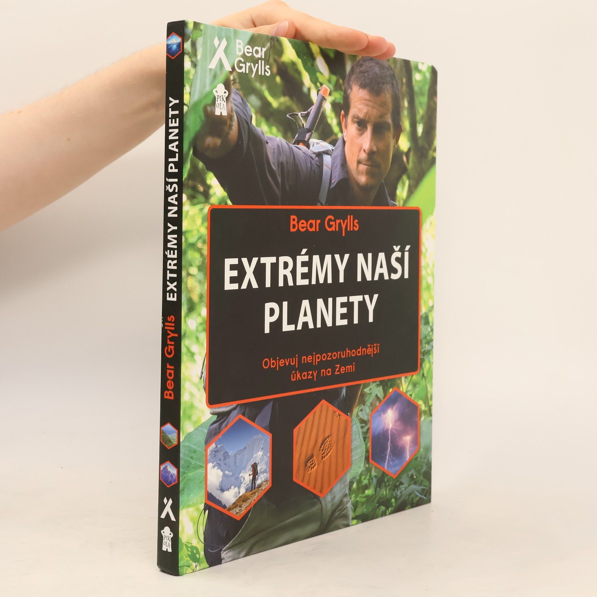 Bear Grylls Extrémy naší planety : objevuj nejpozoruhodnější úkazy na Zemi