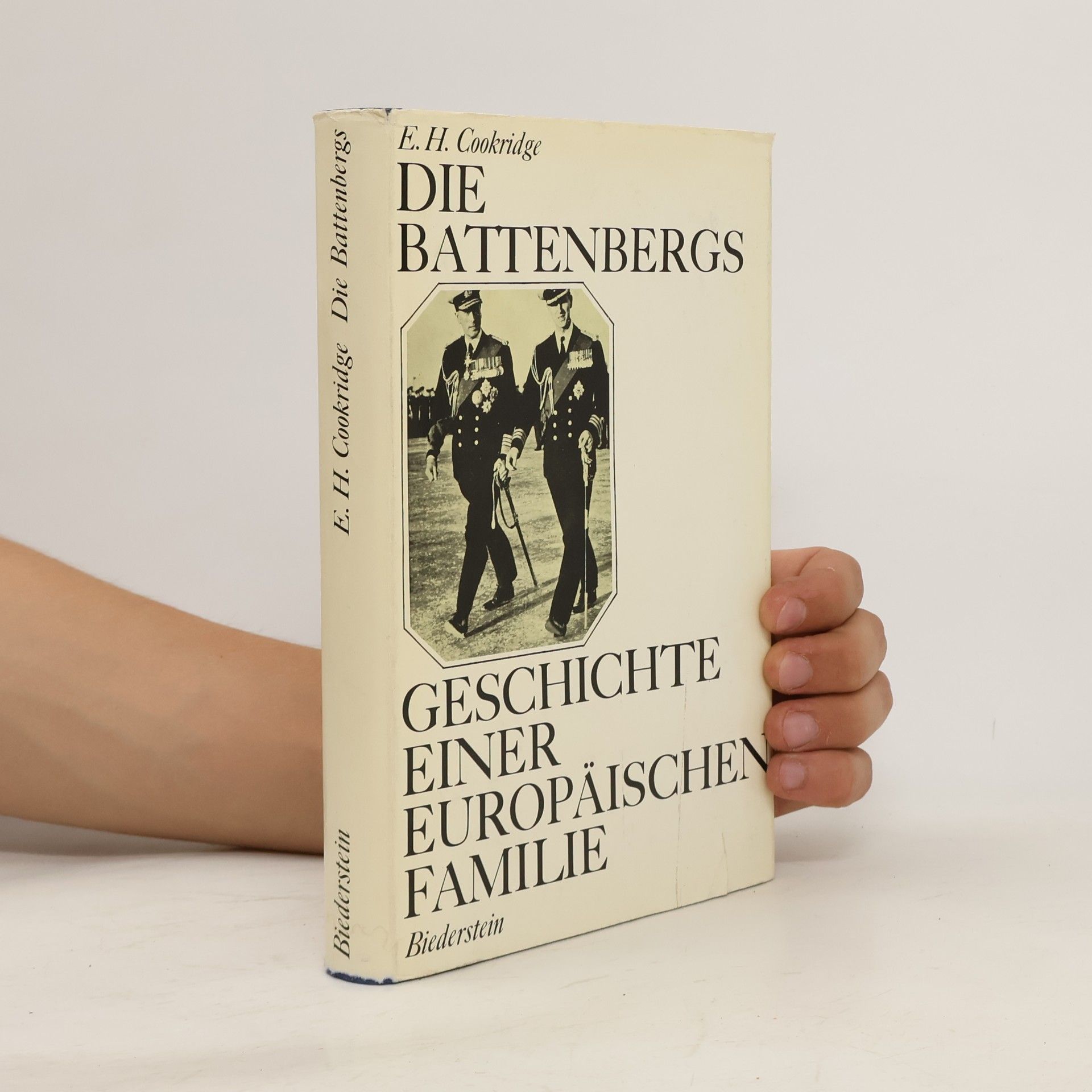 Edward H. Cookridge Die Battenbergs. Geschichte einer europäischen Familie