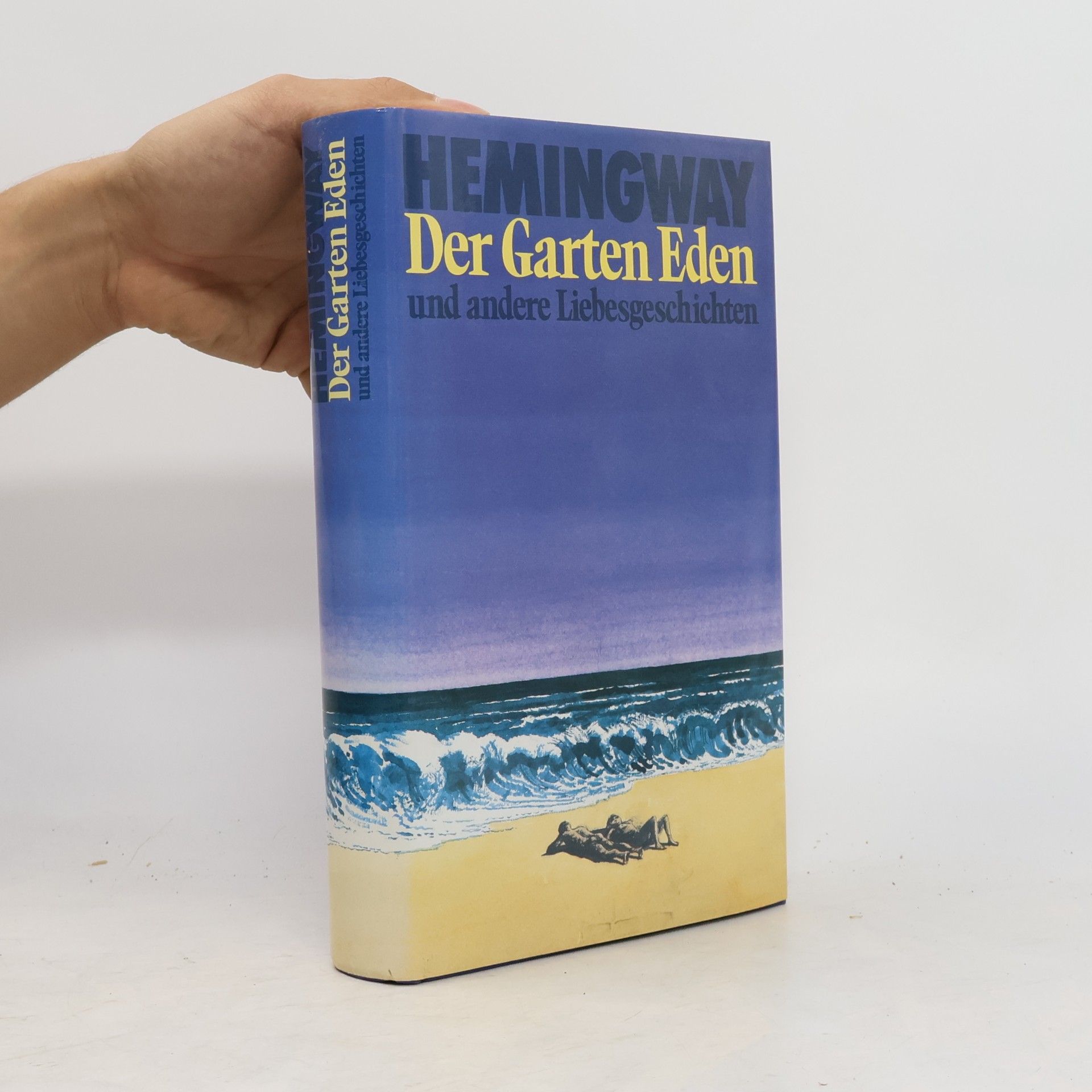 Ernest Hemingway Der Garten Eden und andere Liebesgeschichten
