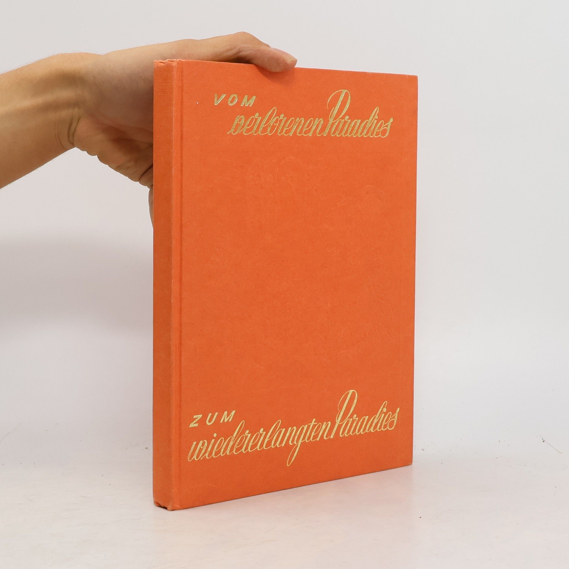Autorenkollektiv Vom verlorenen Paradies zum wiedererlangten Paradies
