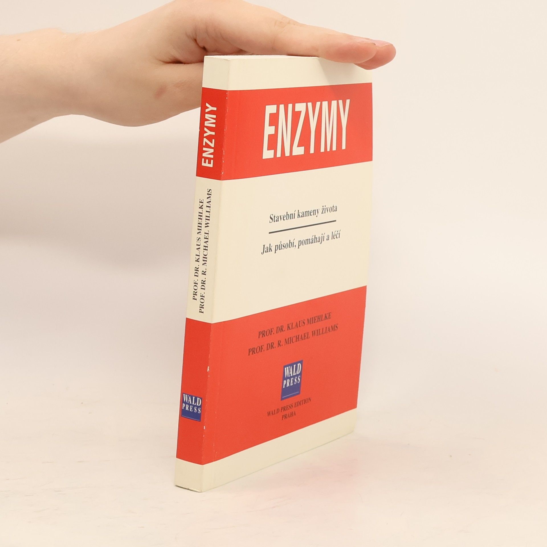 Klaus Miehlke Enzymy. Stavební kameny života. Jak působí, pomáhají a léčí.