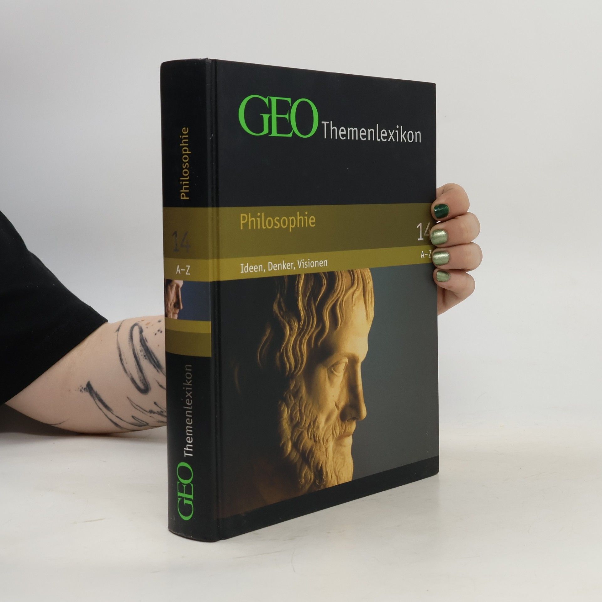 Kolektív autorov GEO Themenlexikon 14. Philosophie A-Z