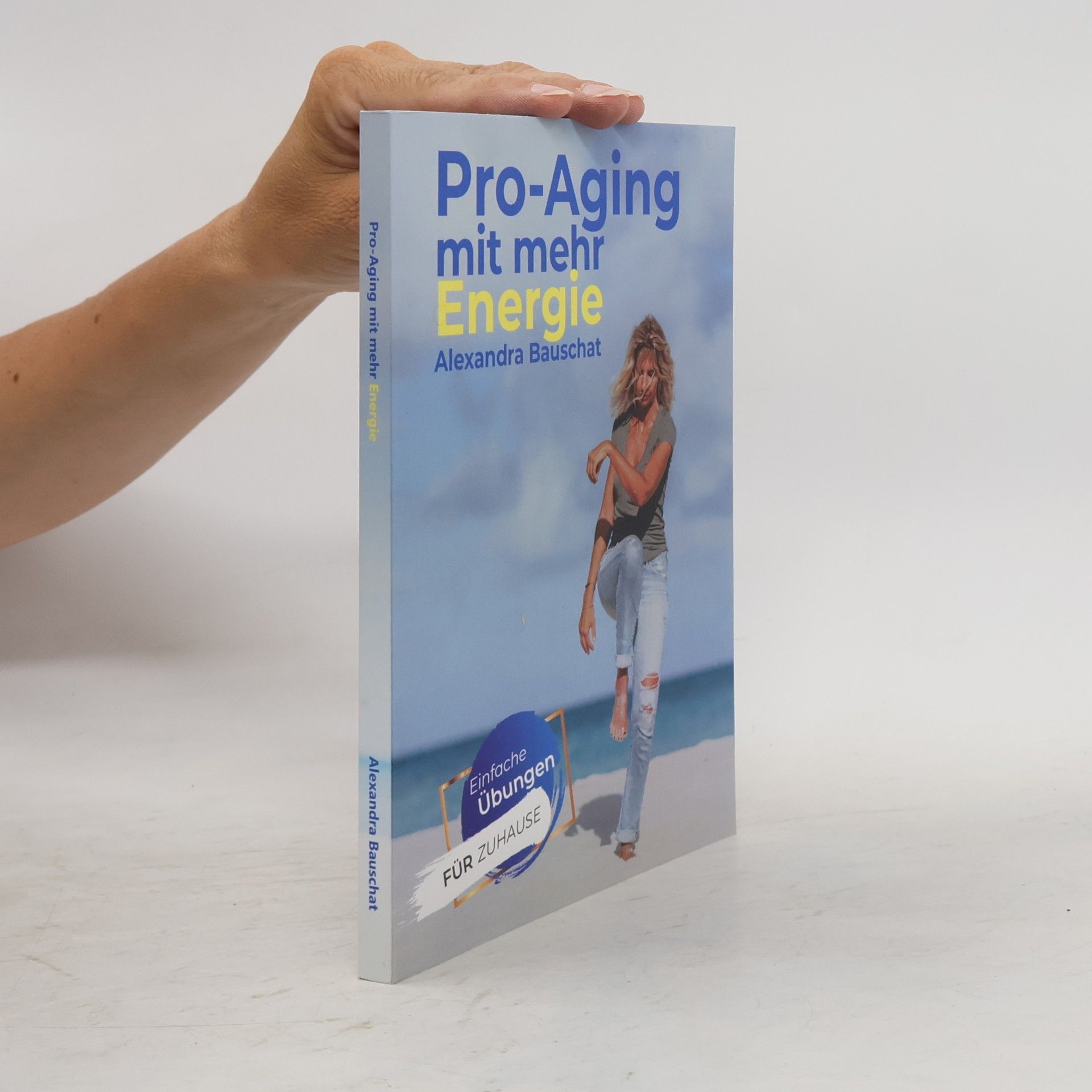 Alexandra Bauschat Pro-Aging mit mehr Energie
