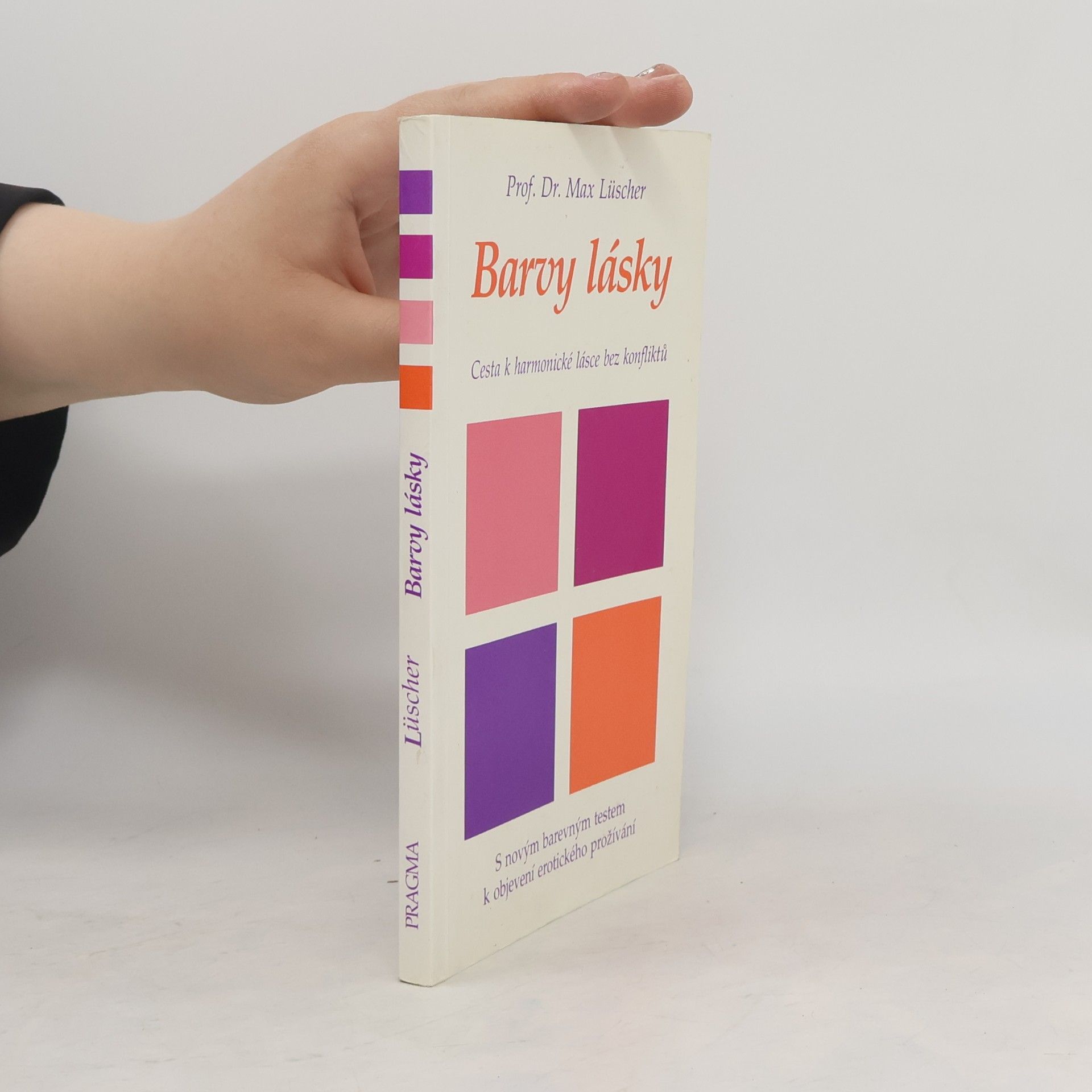 Barvy lásky. Cesta k harmonické lásce bez konfliktů