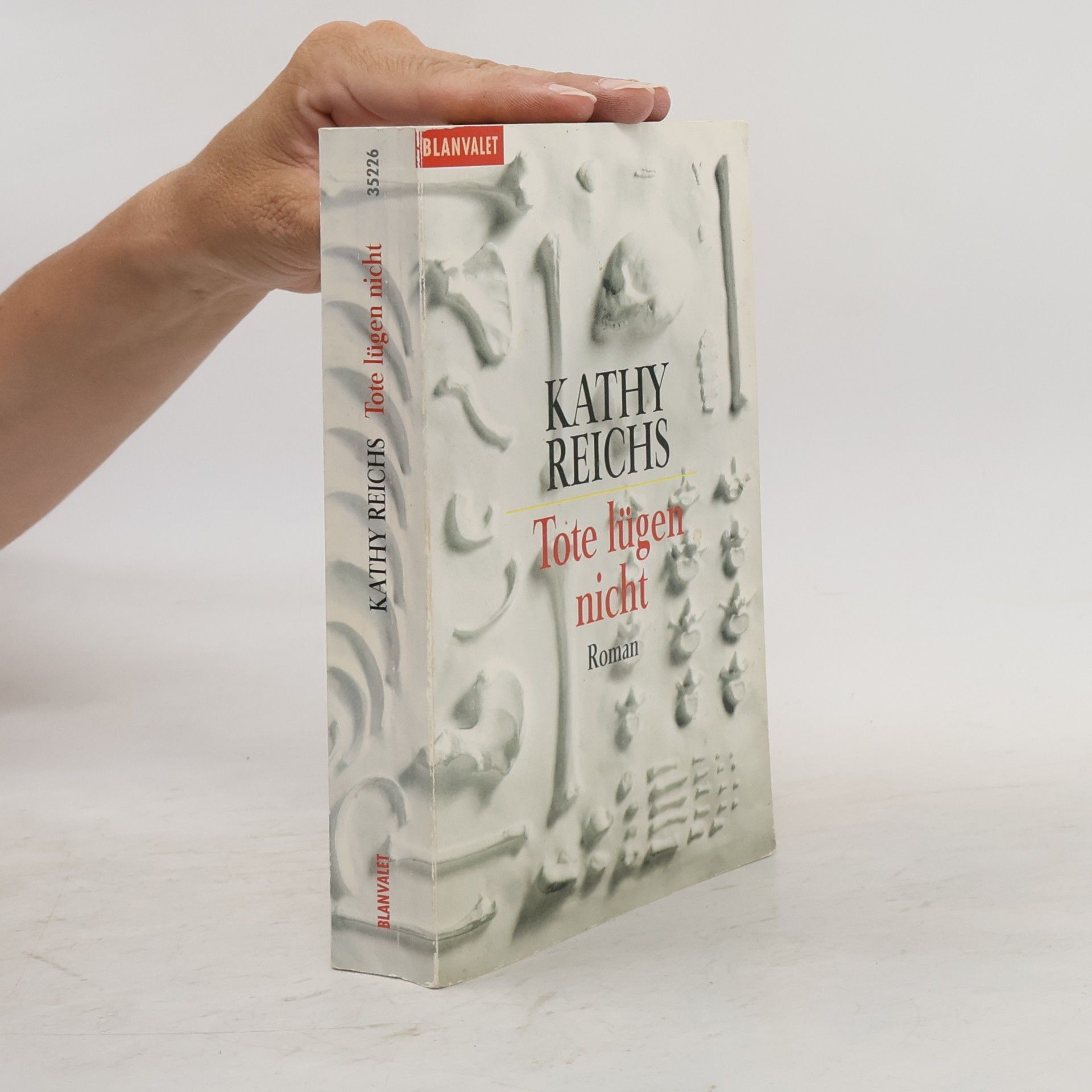 Kathy Reichs Tote lügen nicht