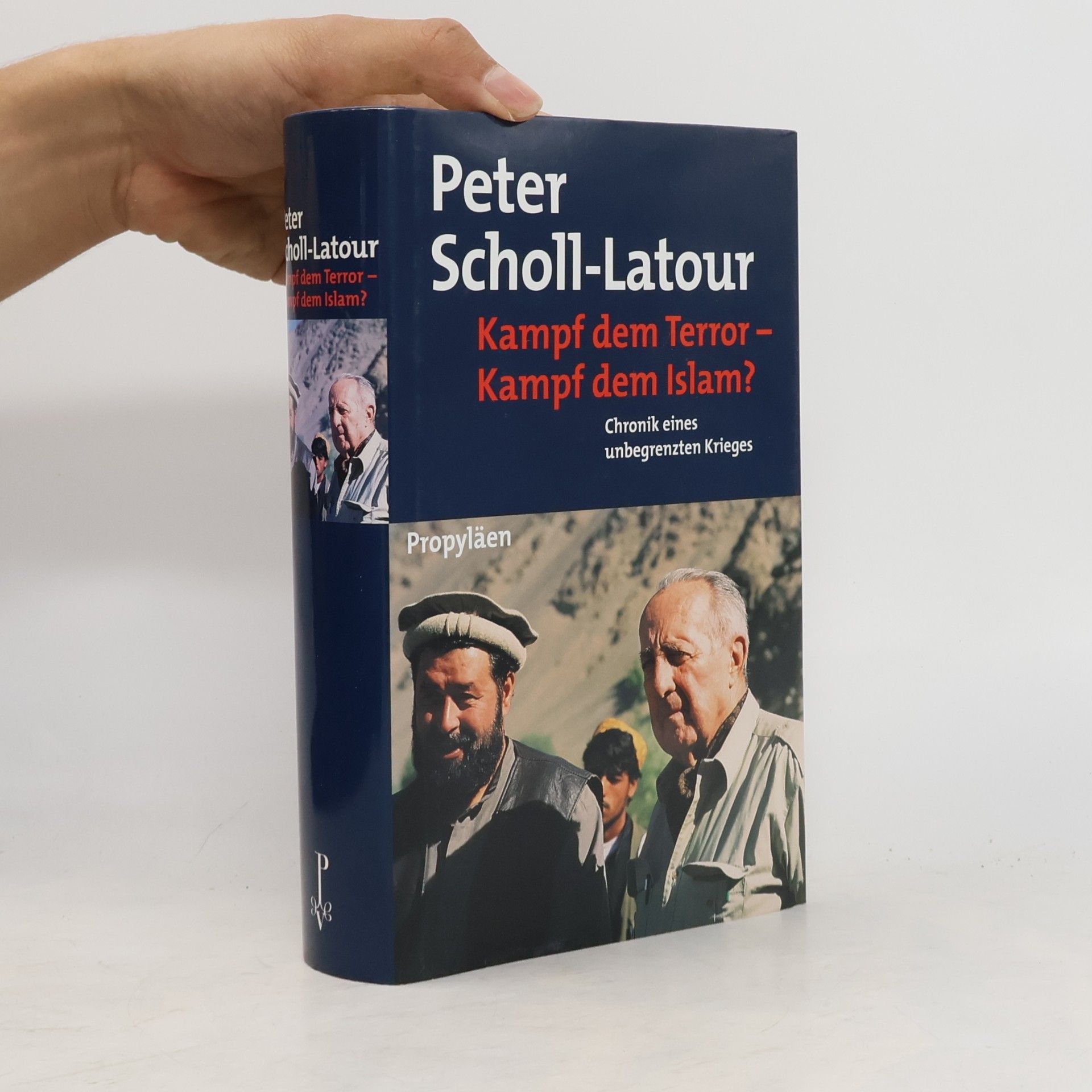 Peter Scholl-Latour Kampf dem Terror - Kampf dem Islam? Chronik eines unbegrenzten Krieges.