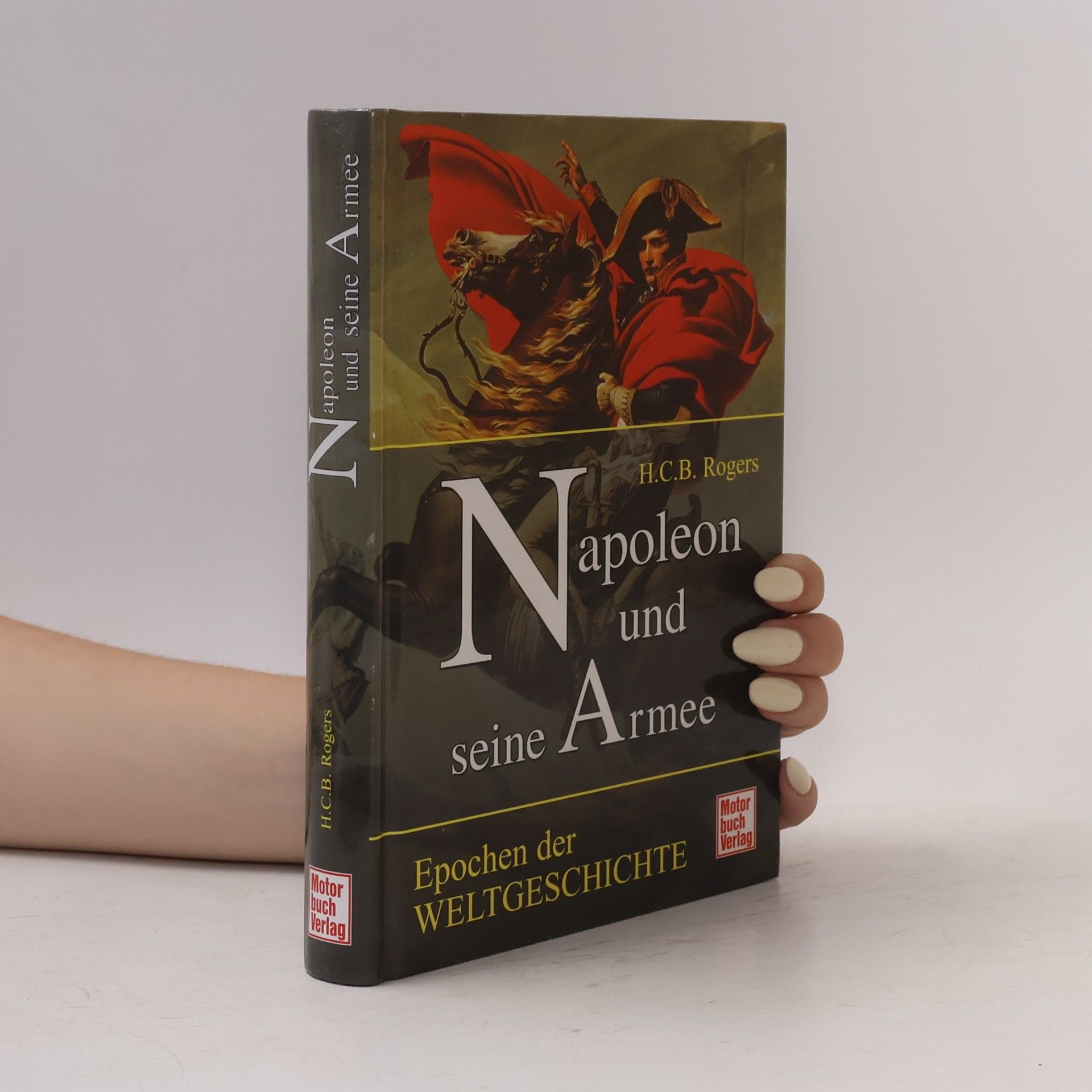 H. C. B. Rogers Napoleon und seine Armee