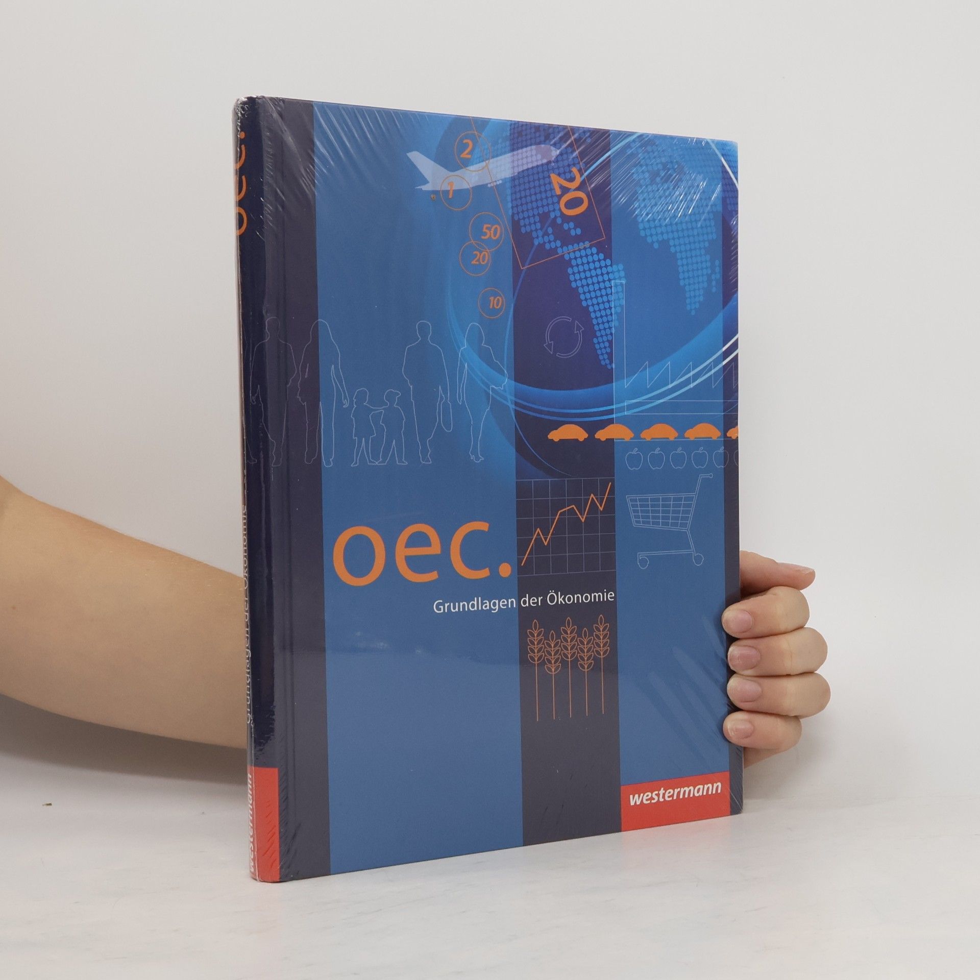 Oec. Grundlagen der Ökonomie. Schülerband