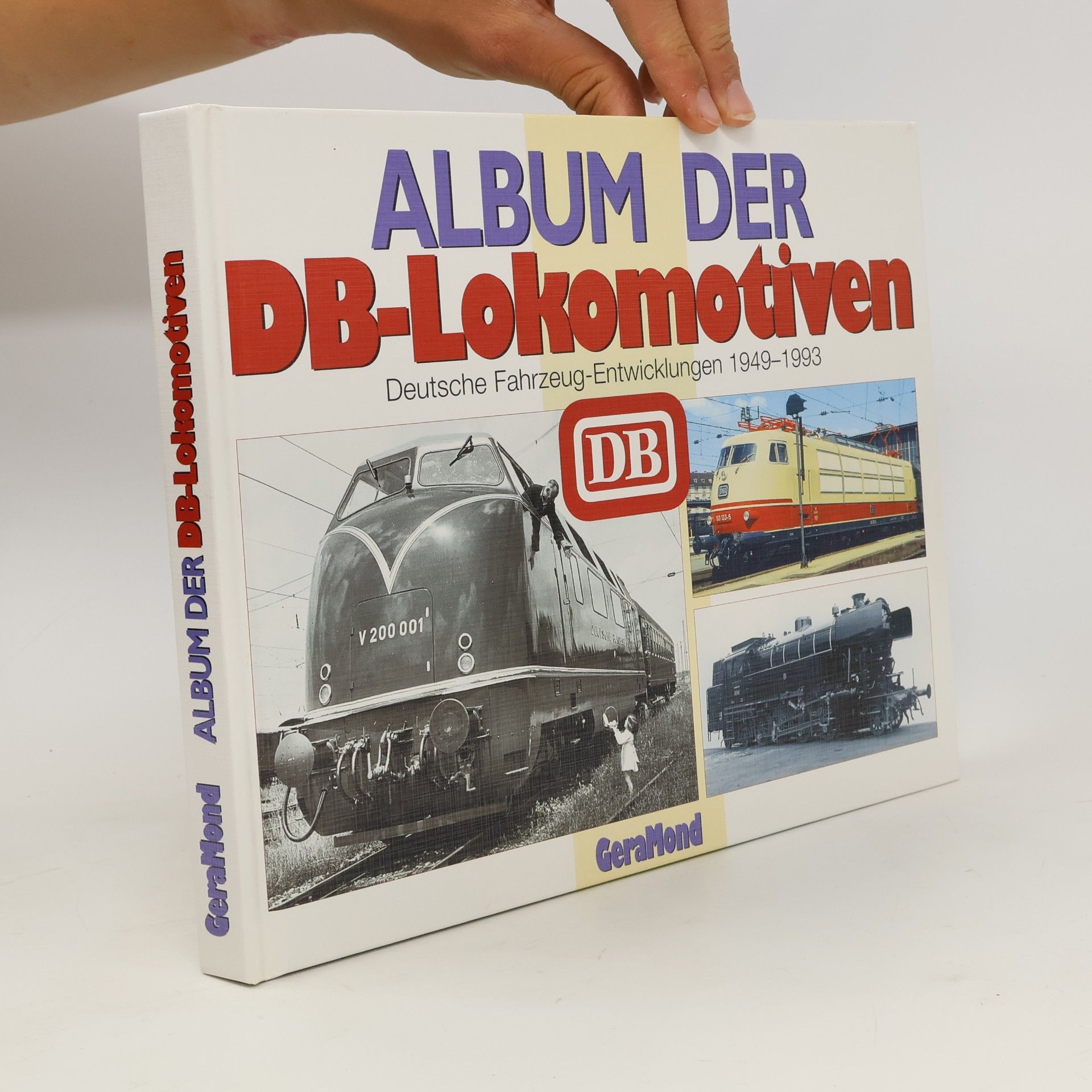 Autorenkollektiv Album der DB-Lokomotiven: Deutsche Fahrzeug-Entwicklungen 1949-1993