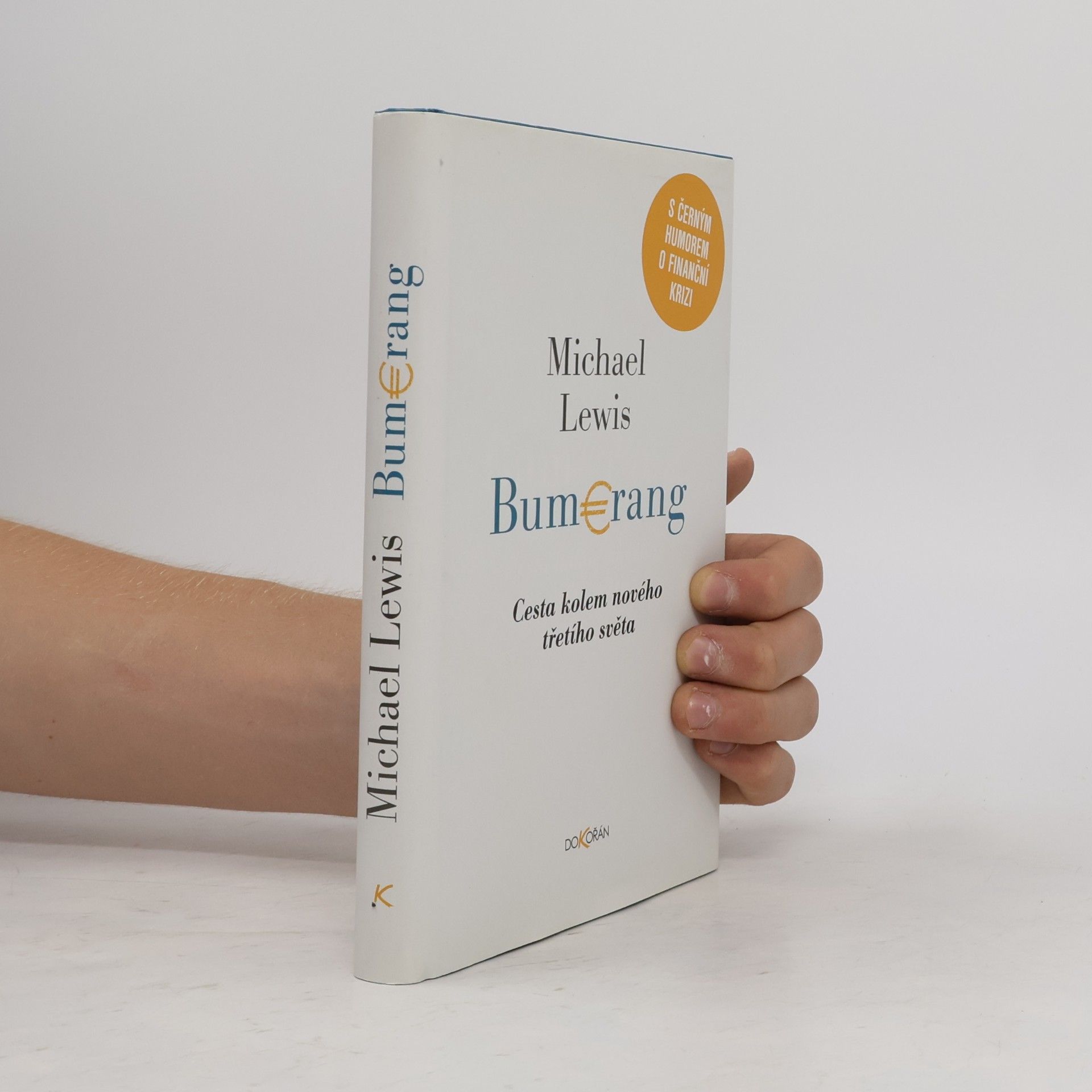 Michael Lewis Bumerang: Cesta kolem nového třetího světa