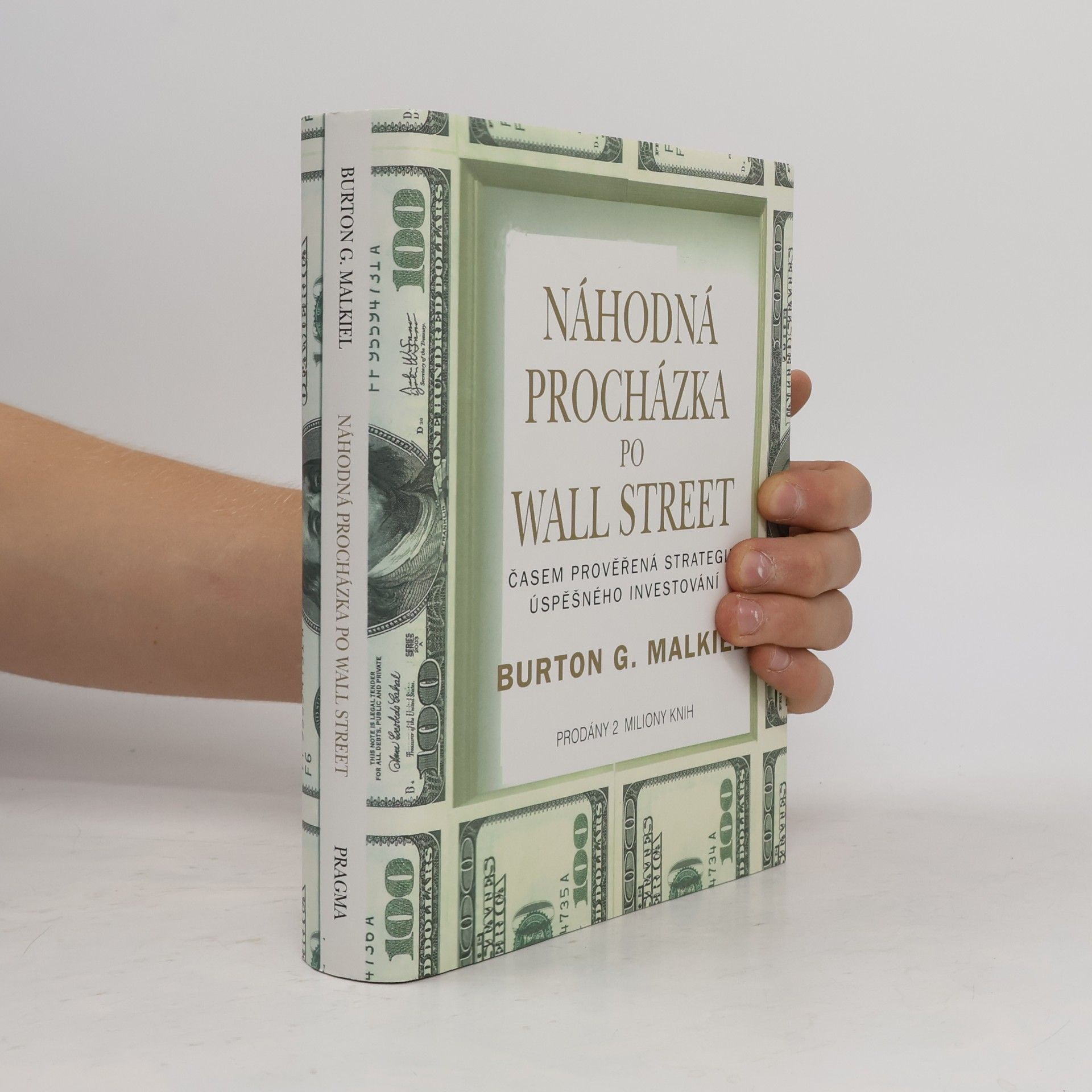 Burton G. Malkiel Náhodná procházka po Wall Street : časem prověřená strategie úspěšného investování