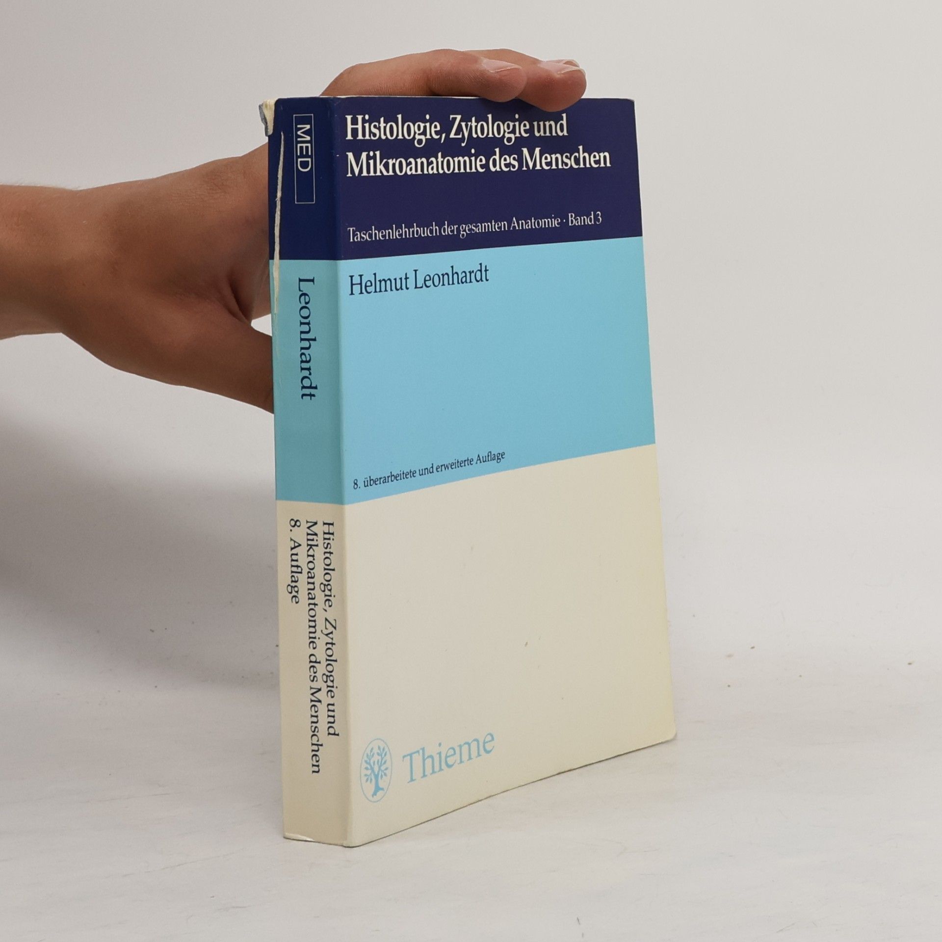 Helmut Leonhardt Histologie, Zytologie und Mikroanatomie des Menschen